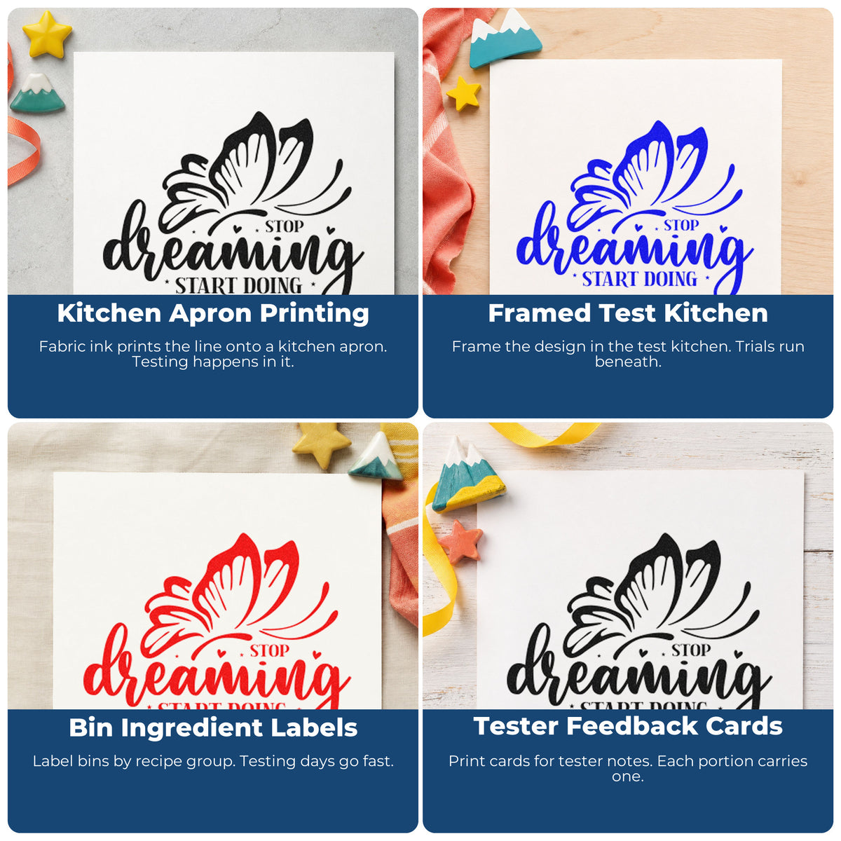 Four ways to use the Stop Dreaming Start Doing Butterfly Lettering Wood Handle Stamp: kitchen apron printing, framed test kitchen, bin ingredient labels and tester feedback cards.