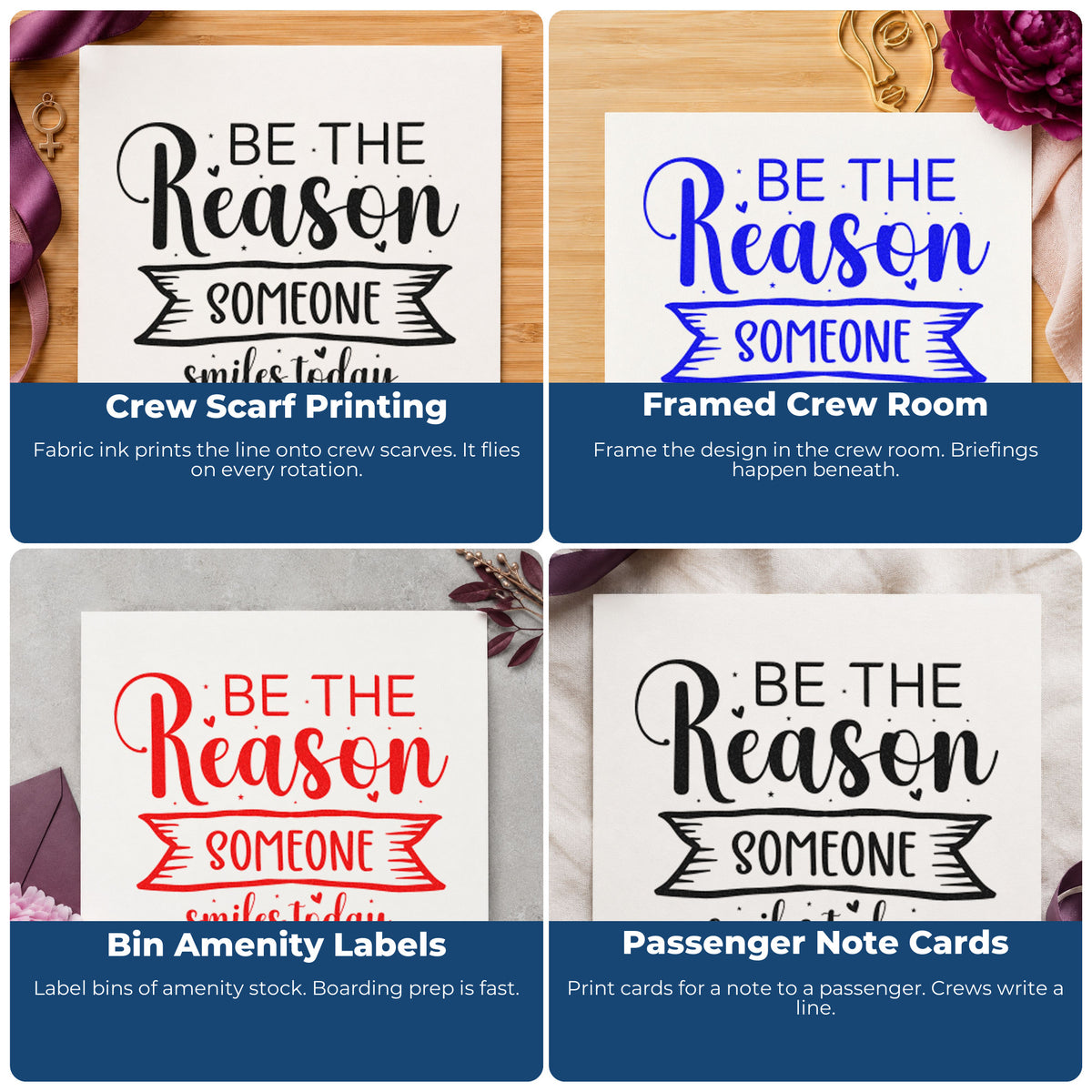 Four ways to use the Pre-Inked Be The Reason Someone Smiles Today Stamp – PSI: crew scarf printing, framed crew room, bin amenity labels and passenger note cards.