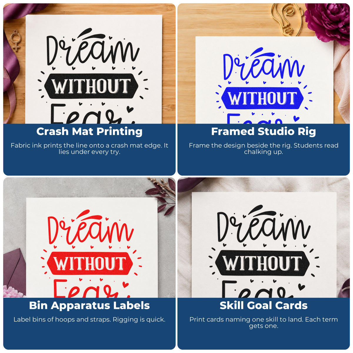 Four ways to use the Dream Without Fear With Hearts Self-Inking Stamp: crash mat printing, framed studio rig, bin apparatus labels and skill goal cards.