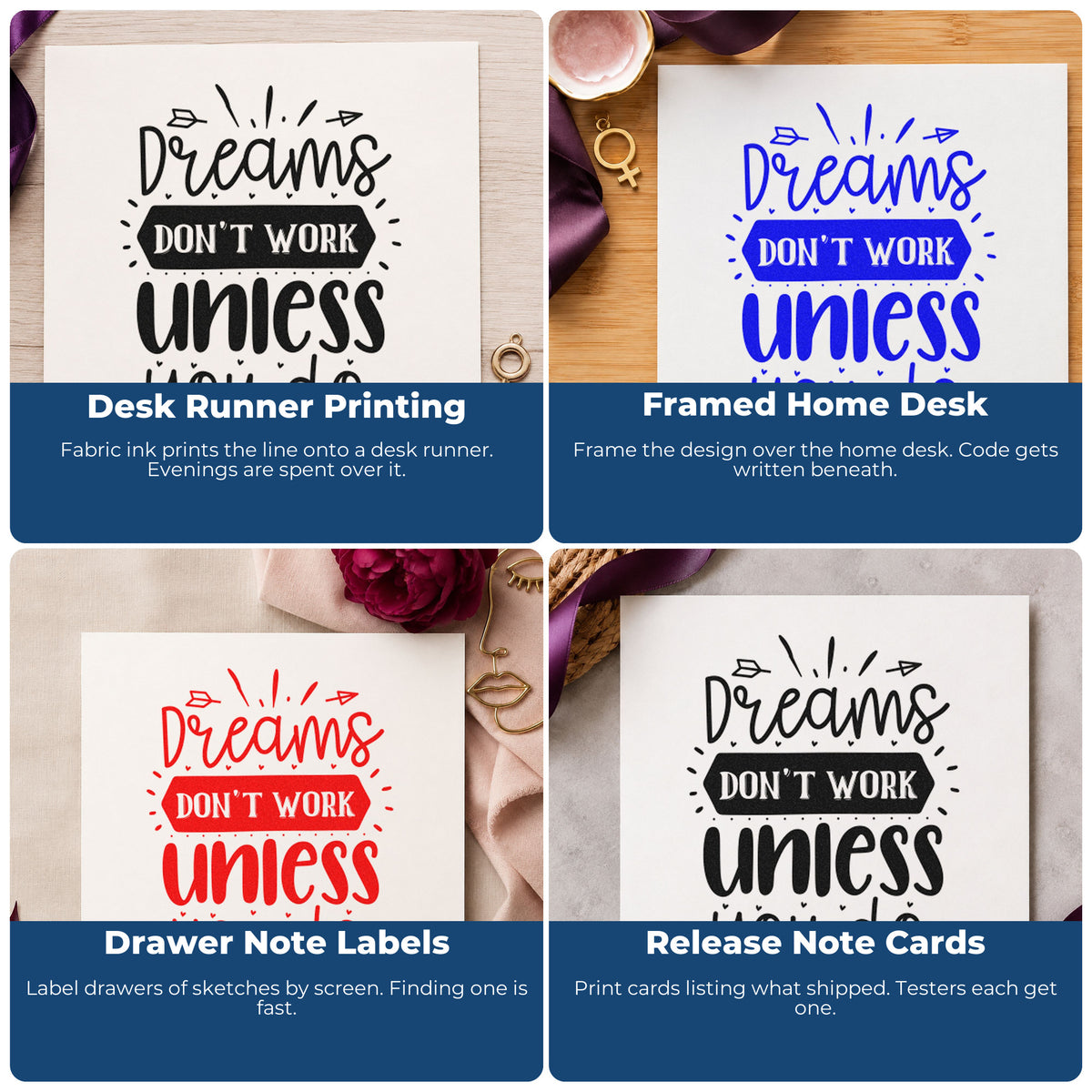 Four ways to use the Dreams Don't Work Unless You Do Rubber Stamp – Wood Handle: desk runner printing, framed home desk, drawer note labels and release note cards.