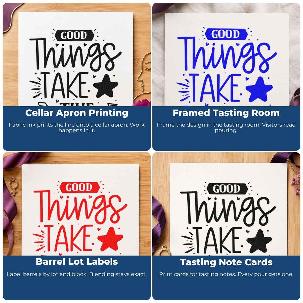Four ways to use the Wood Handle Good Things Take Time Star Rubber Stamp: cellar apron printing, framed tasting room, barrel lot labels and tasting note cards.