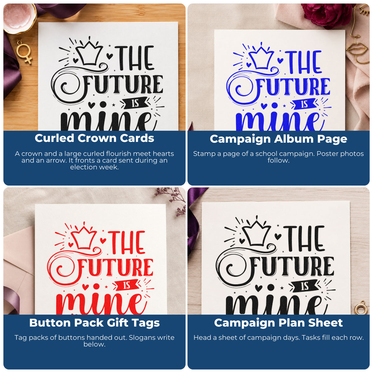 Four ways to use the The Future Is Mine Crown Stamp – Self-Inking: curled crown cards, campaign album page, button pack gift tags and campaign plan sheet.