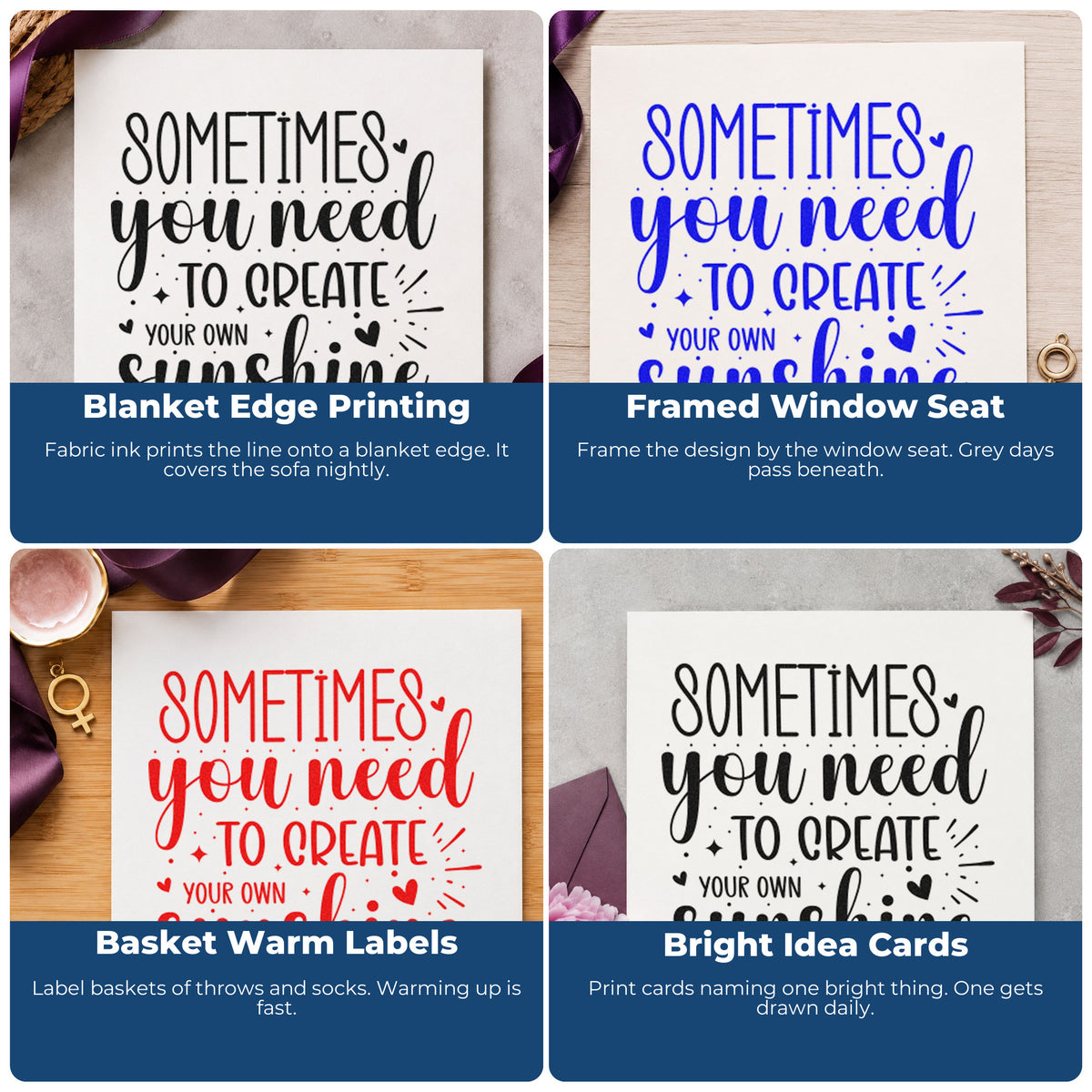 Four ways to use the Sometimes You Need To Create Your Own Sunshine Duo Hand Stamp: blanket edge printing, framed window seat, basket warm labels and bright idea cards.