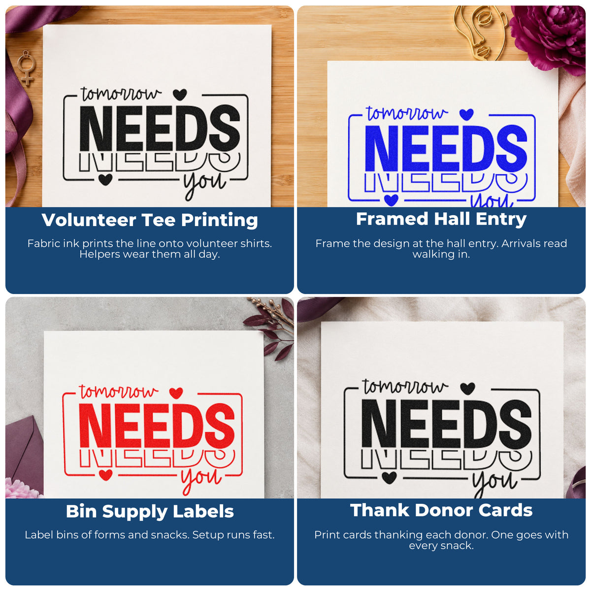 Four ways to use the Tomorrow Needs You Repeated With Hearts Stamp - Premium Vintage Pro Wooden: volunteer tee printing, framed hall entry, bin supply labels and thank donor cards.