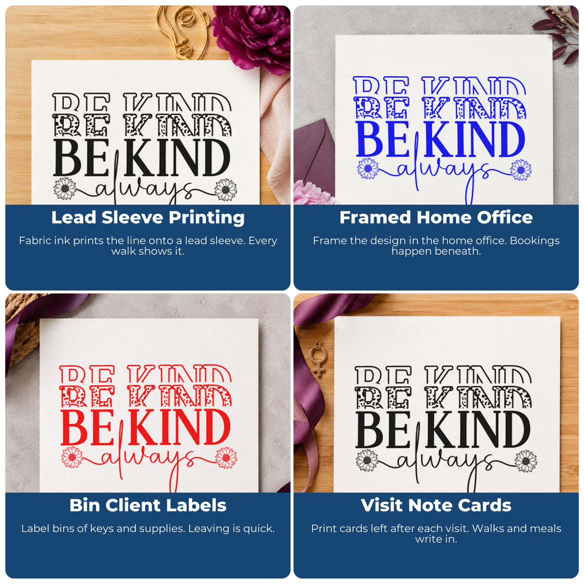 Four ways to use the Be Kind Always Repeated Stamp – Self-Inking: lead sleeve printing, framed home office, bin client labels and visit note cards.
