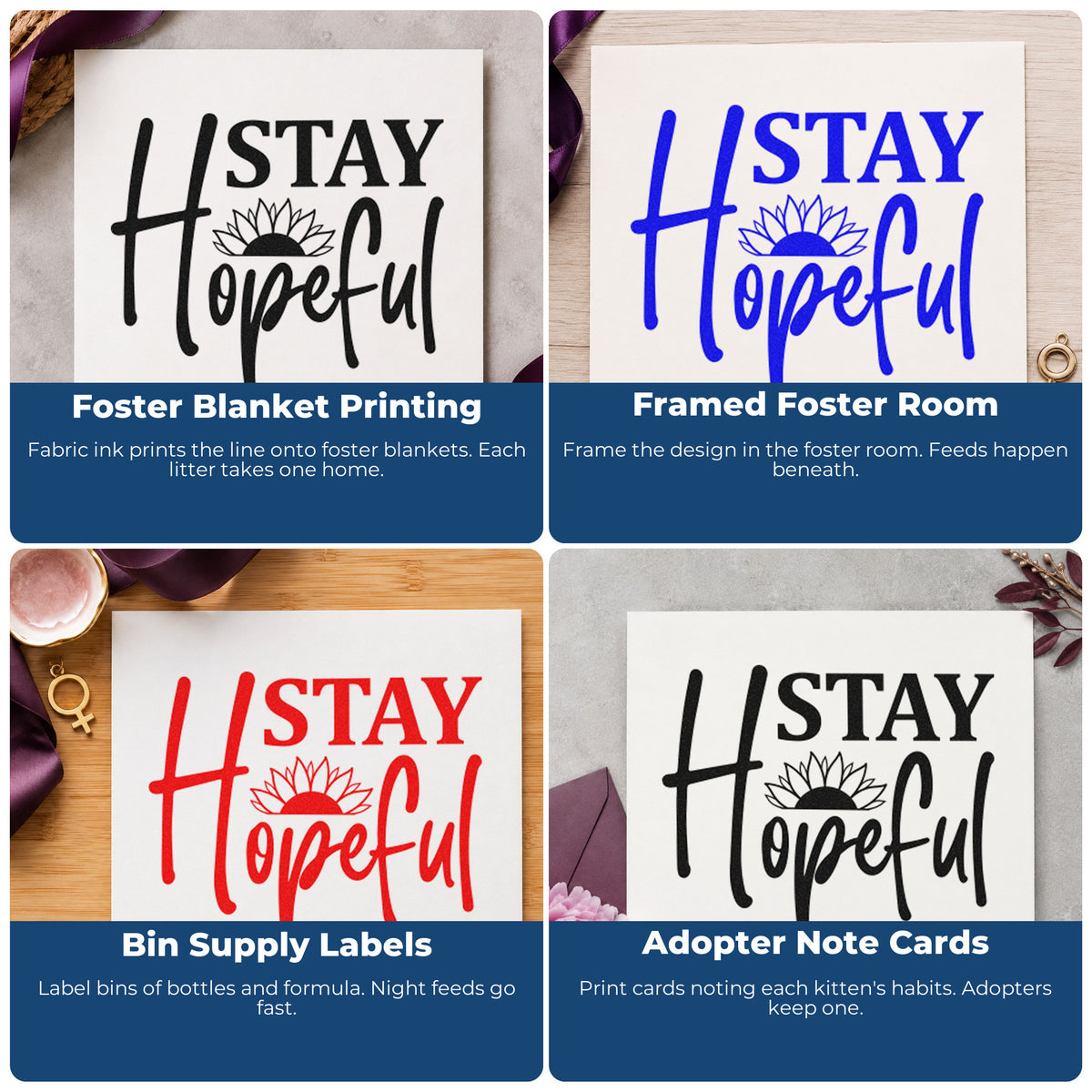 Four ways to use the Stay Hopeful Sunflower Lettering Premium Wooden Stamp - Vintage Pro: foster blanket printing, framed foster room, bin supply labels and adopter note cards.