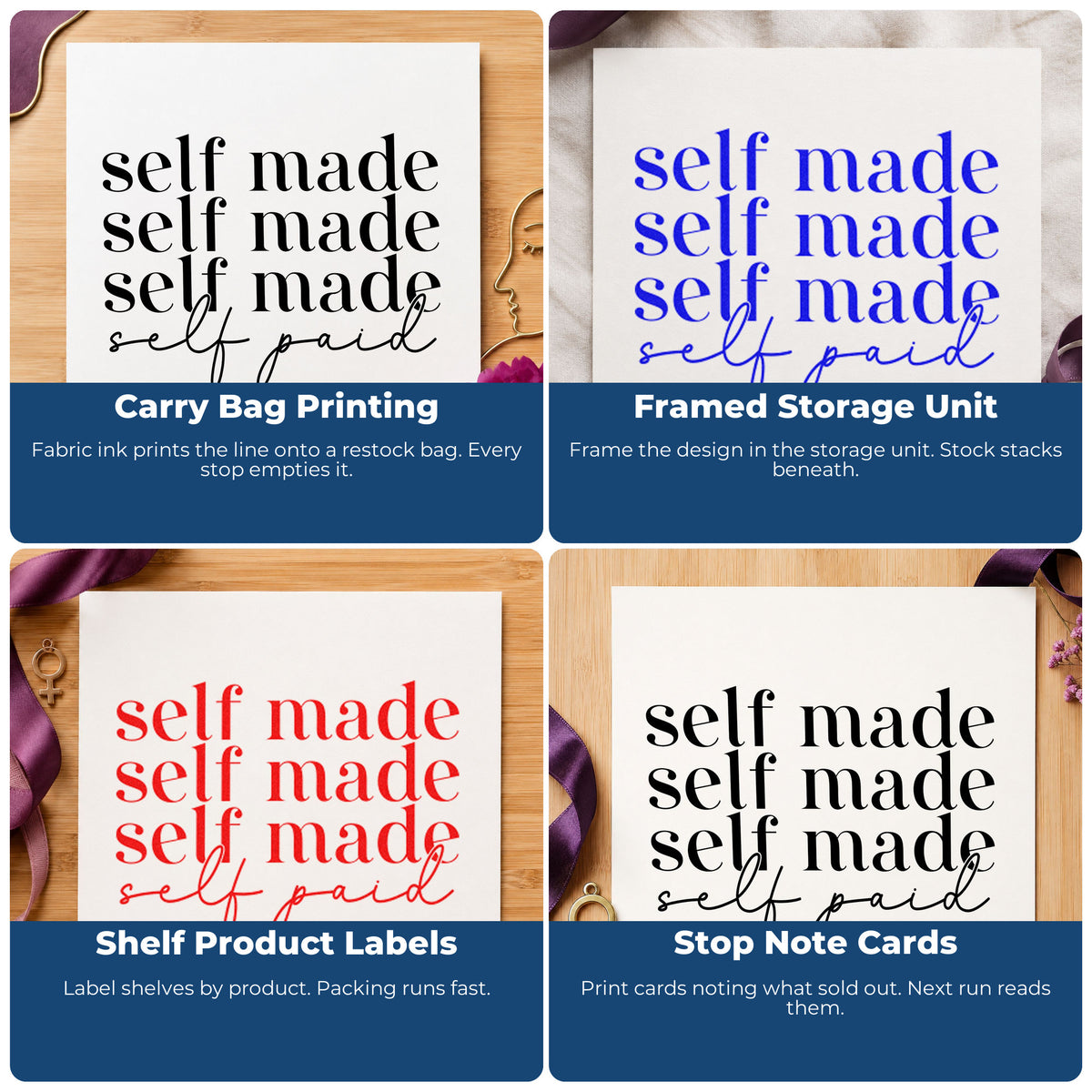 Four ways to use the Self Made Self Paid Stamp – Self-Inking: carry bag printing, framed storage unit, shelf product labels and stop note cards.