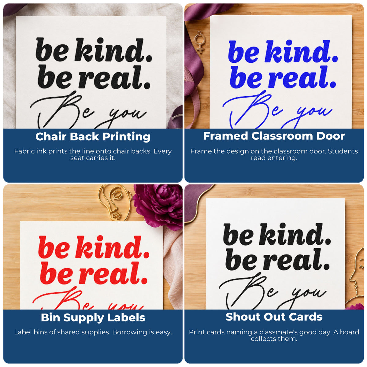 Four ways to use the Be Kind Real You Script Lettering Premium Wooden Stamp - Vintage Pro: chair back printing, framed classroom door, bin supply labels and shout out cards.