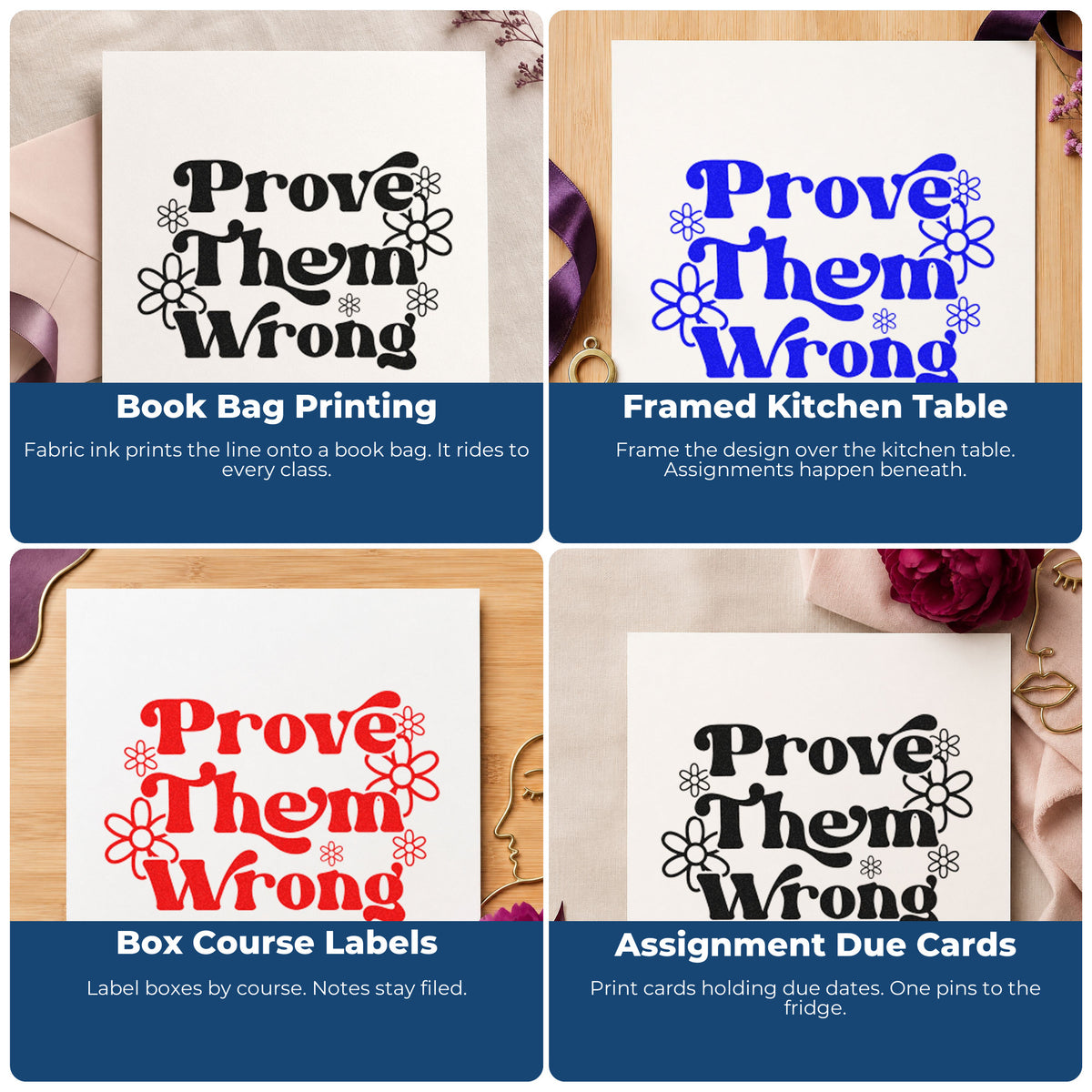 Four ways to use the Daisy Lettering Prove Them Wrong Stamp – PSI Pre-Inked: book bag printing, framed kitchen table, box course labels and assignment due cards.