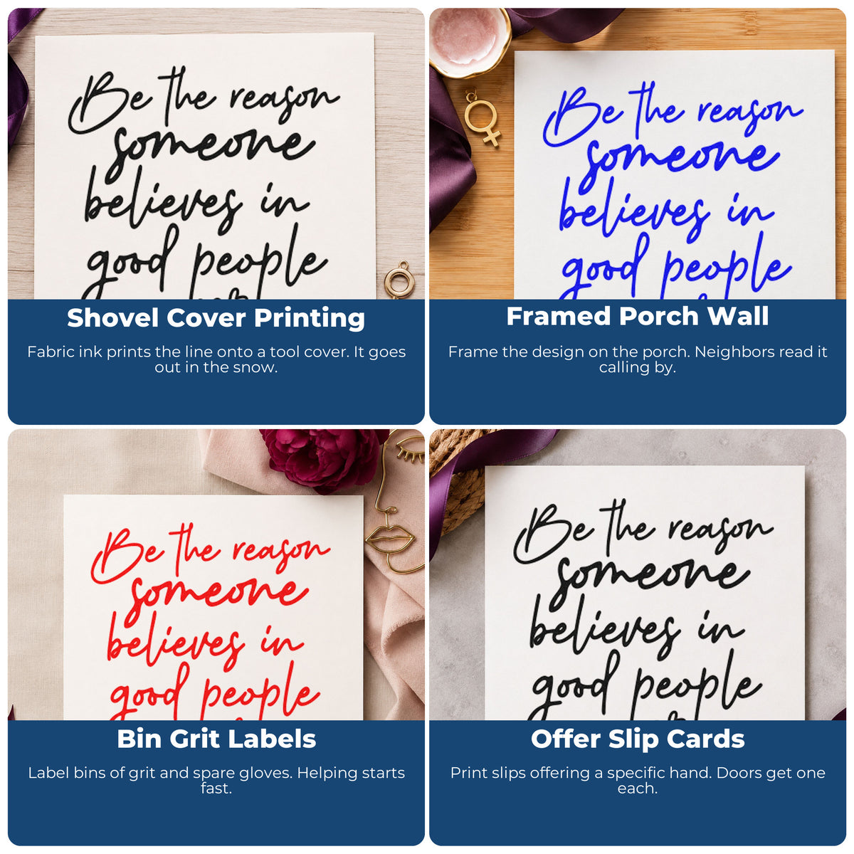 Four ways to use the Believe In Good People With Hearts Wood Handle Stamp: shovel cover printing, framed porch wall, bin grit labels and offer slip cards.