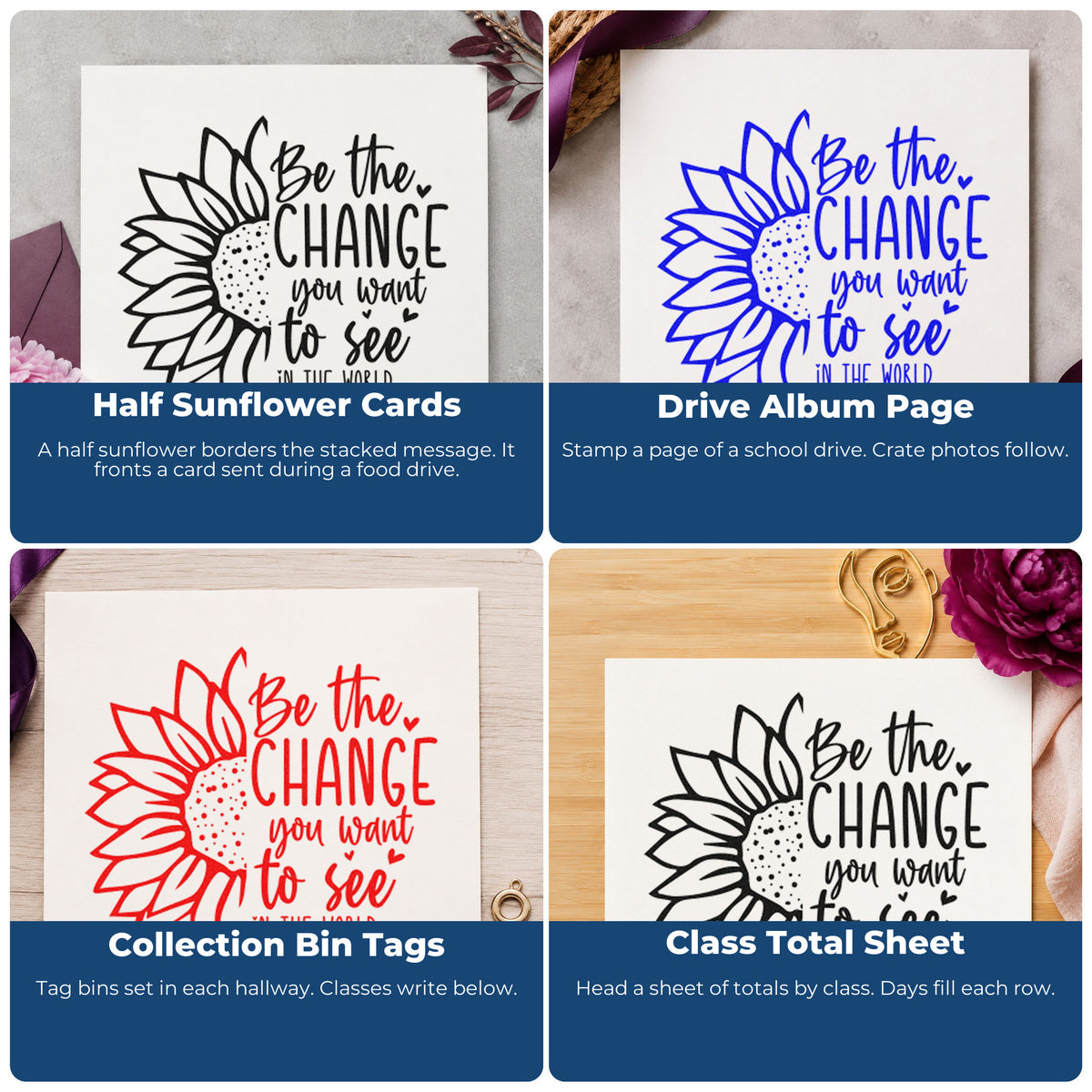 Four ways to use the Be The Change Sunflower Craft Stamp – Self-Inking: half sunflower cards, drive album page, collection bin tags and class total sheet.