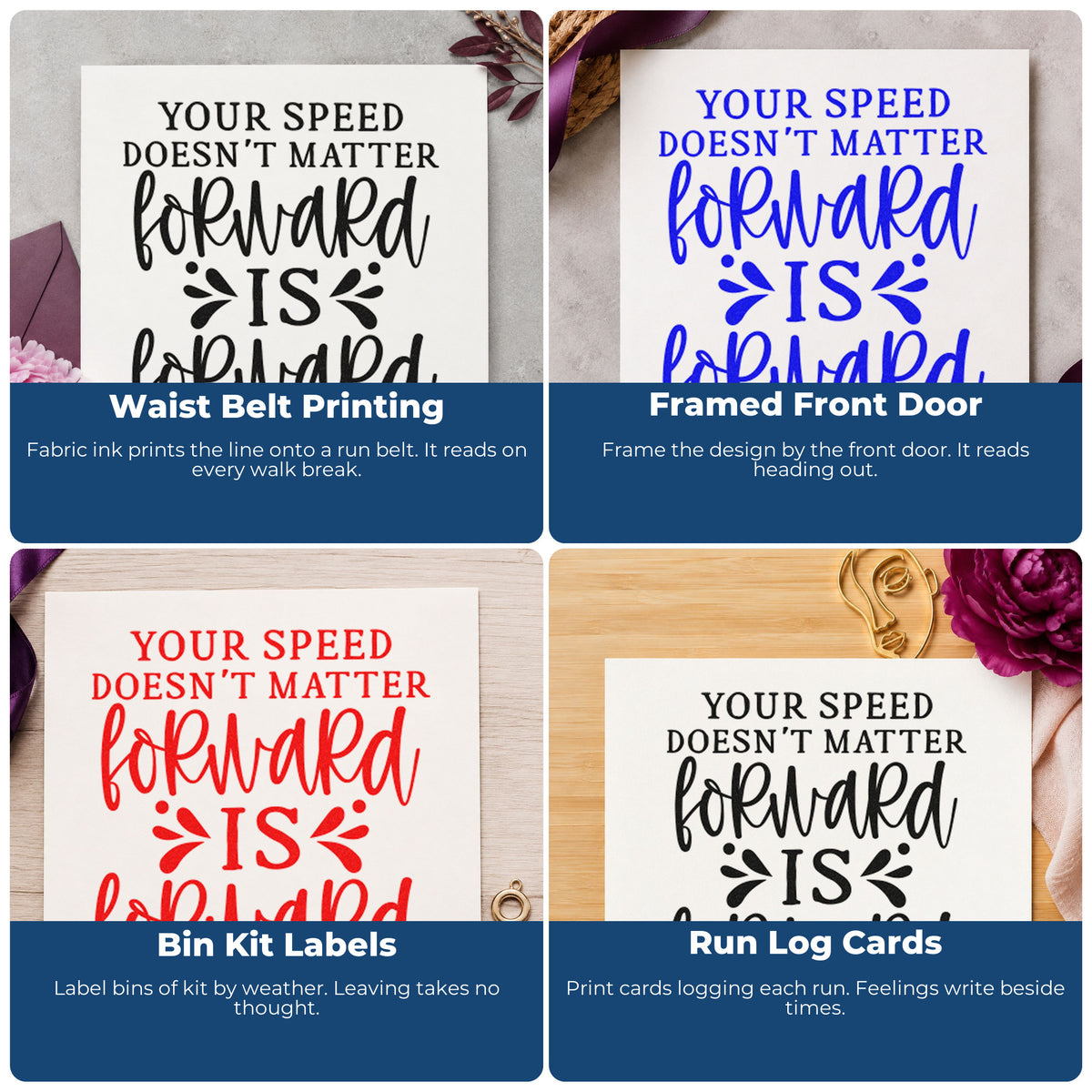 Four ways to use the Your Speed Doesn't Matter Forward Is Forward Slim Pre-Inked Stamp: waist belt printing, framed front door, bin kit labels and run log cards.