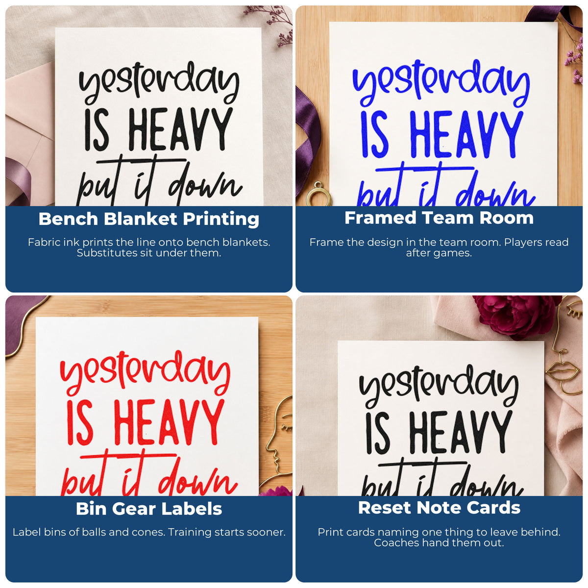 Four ways to use the Yesterday Is Heavy Put It Down Slim Pre-Inked Stamp: bench blanket printing, framed team room, bin gear labels and reset note cards.