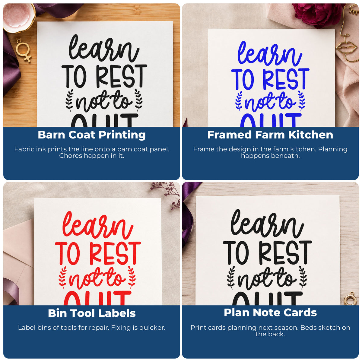 Four ways to use the Learn To Rest Not To Quit Pre-Inked Stamp – PSI: barn coat printing, framed farm kitchen, bin tool labels and plan note cards.