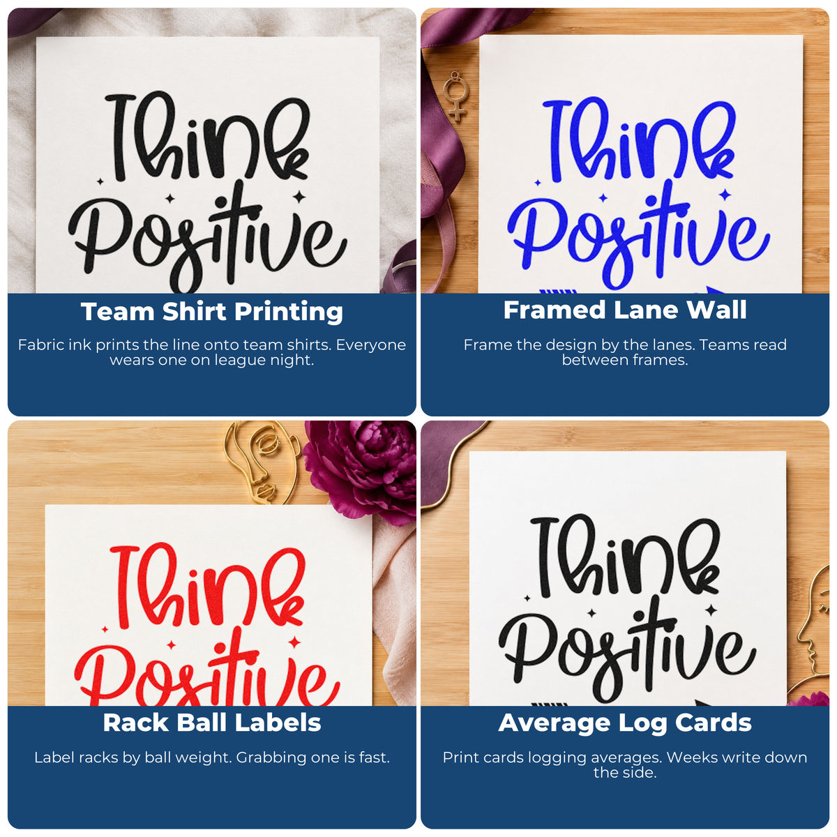 Four ways to use the Think Positive Arrow Script Lettering Wood Handle Stamp: team shirt printing, framed lane wall, rack ball labels and average log cards.