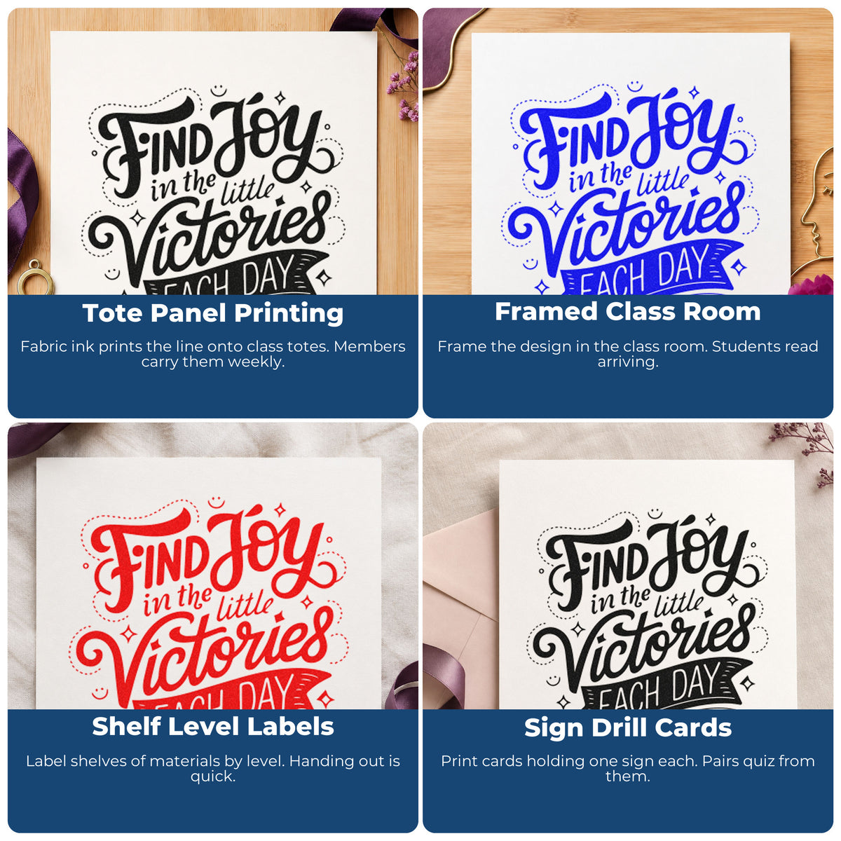 Four ways to use the Find Joy Little Victories Premium Wood-Mounted Stamp - Vintage Pro: tote panel printing, framed class room, shelf level labels and sign drill cards.
