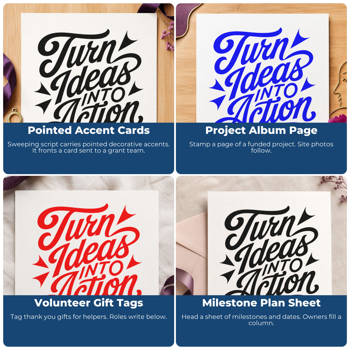 Four ways to use the Turn Ideas Into Action Script Lettering Self-Inking Stamp: pointed accent cards, project album page, volunteer gift tags and milestone plan sheet.