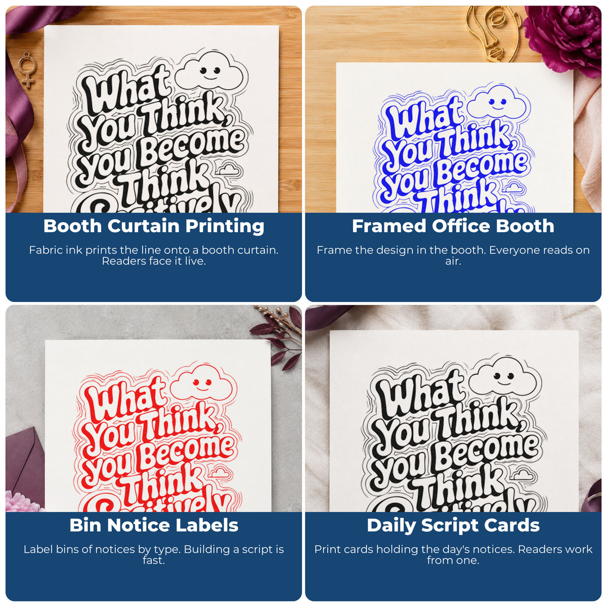 Four ways to use the Think Positive Smiling Cloud Outline Detail Stamp - Premium Vintage Pro Wooden: booth curtain printing, framed office booth, bin notice labels and daily script cards.