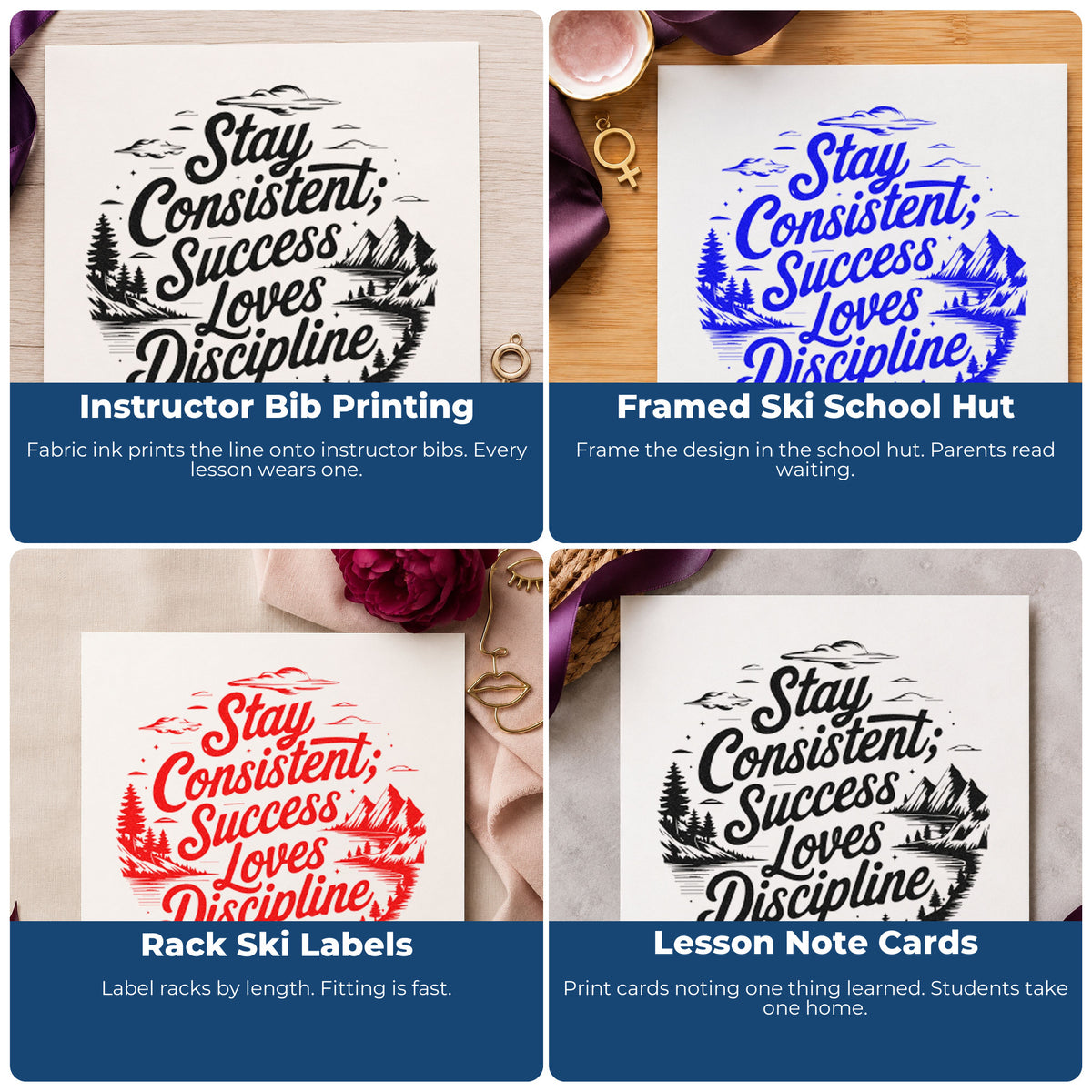 Four ways to use the Consistent Success Loves Discipline Wood-Mounted Rubber Stamp: instructor bib printing, framed ski school hut, rack ski labels and lesson note cards.