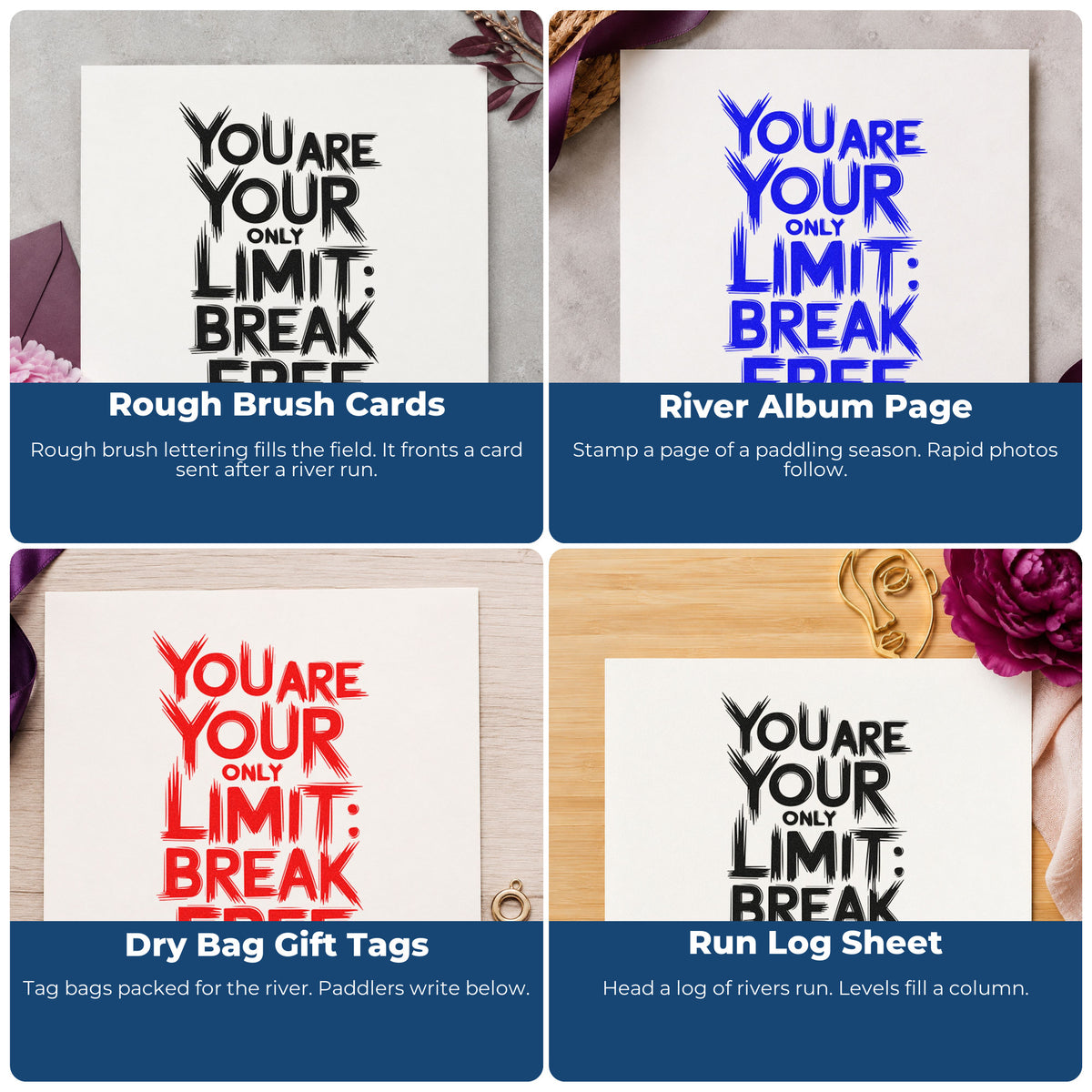Four ways to use the You Are Your Only Limit Break Free Slim Pre-Inked Stamp: rough brush cards, river album page, dry bag gift tags and run log sheet.