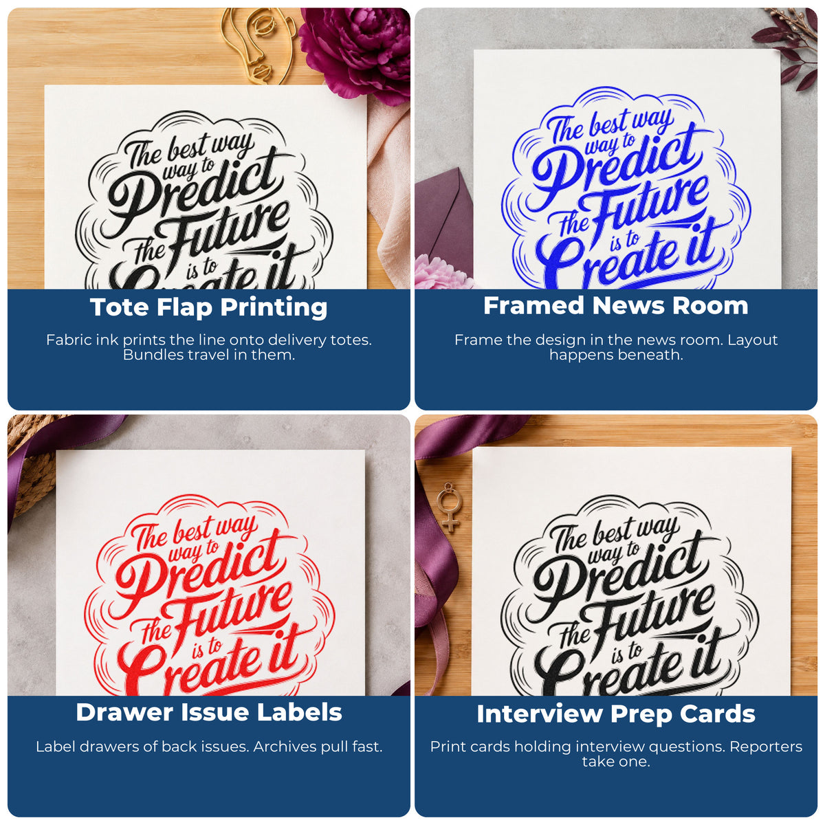 Four ways to use the Wood Handle Predict Future Create It Rubber Stamp: tote flap printing, framed news room, drawer issue labels and interview prep cards.