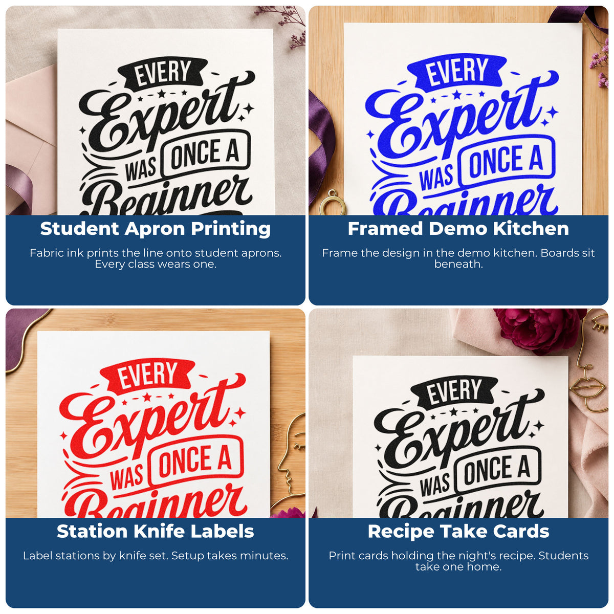 Four ways to use the Every Expert Was Once A Beginner Self-Inking Craft Stamp: student apron printing, framed demo kitchen, station knife labels and recipe take cards.