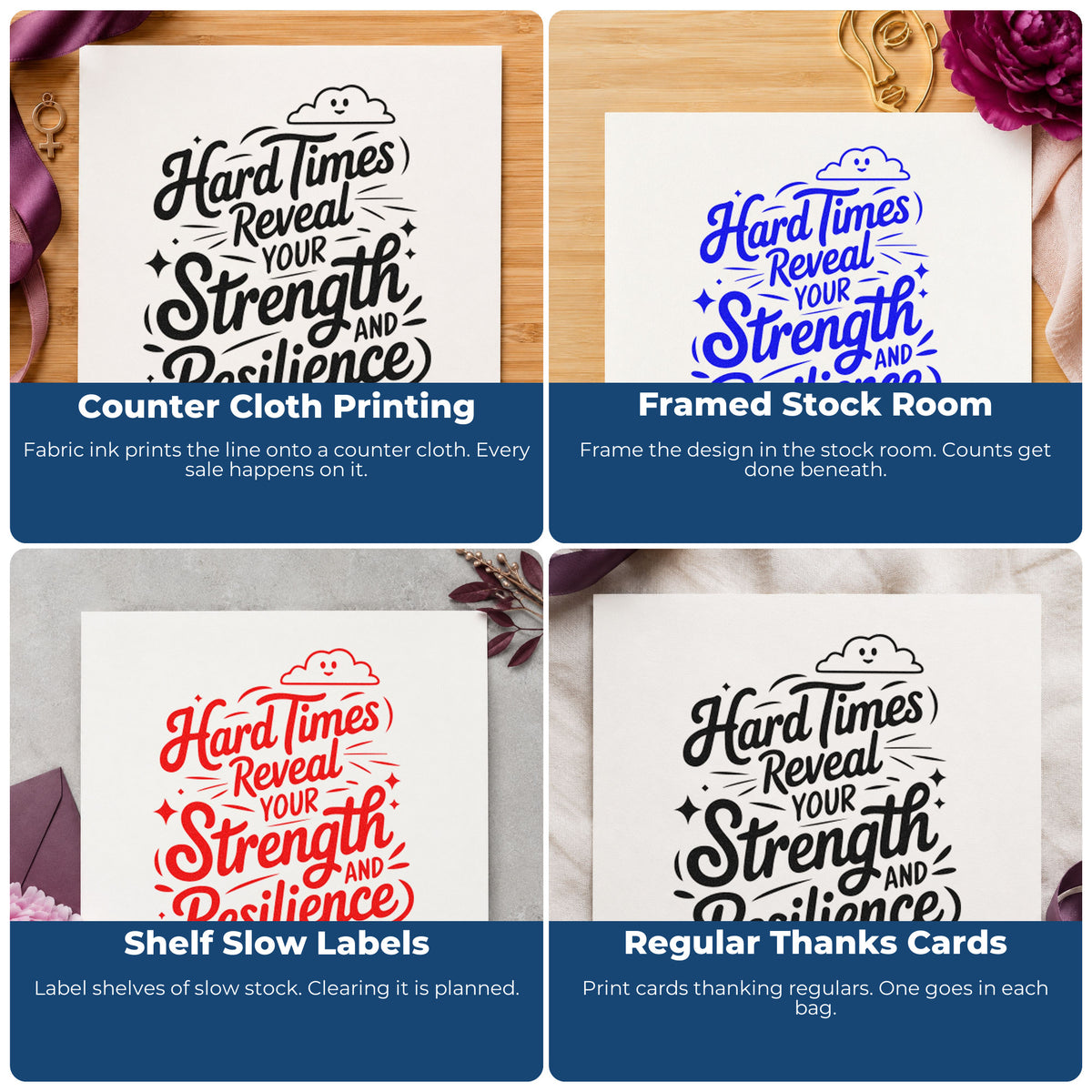 Four ways to use the Hard Times Reveal Strength PSI Pre-Inked Stamp: counter cloth printing, framed stock room, shelf slow labels and regular thanks cards.