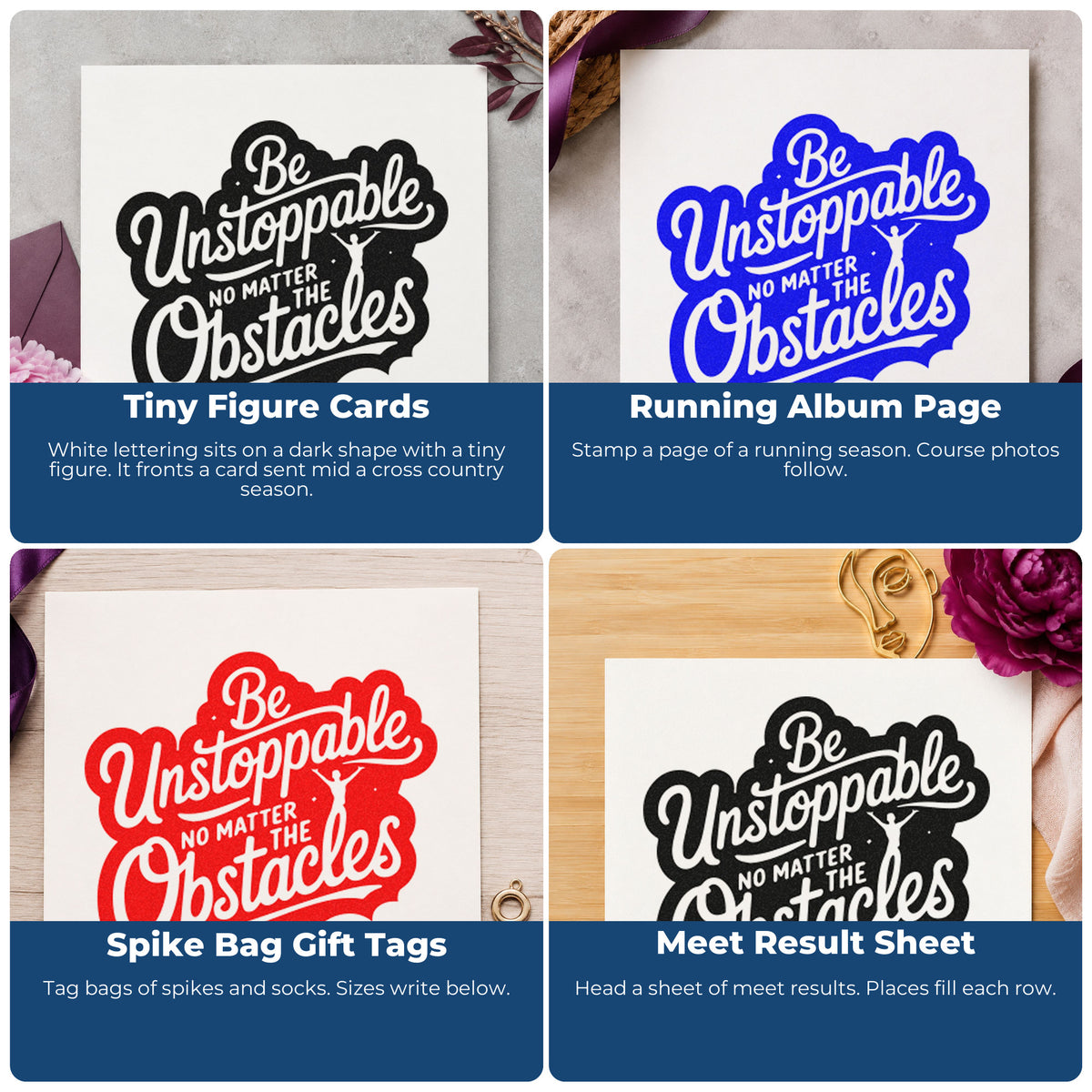 Four ways to use the Wood Handle Be Unstoppable Through Obstacles Rubber Stamp: tiny figure cards, running album page, spike bag gift tags and meet result sheet.