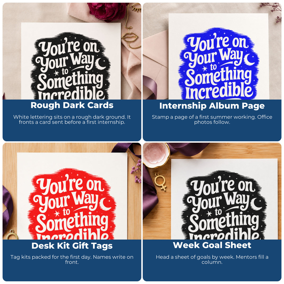 Four ways to use the You're On Your Way To Something Incredible Self-Inking Stamp: rough dark cards, internship album page, desk kit gift tags and week goal sheet.