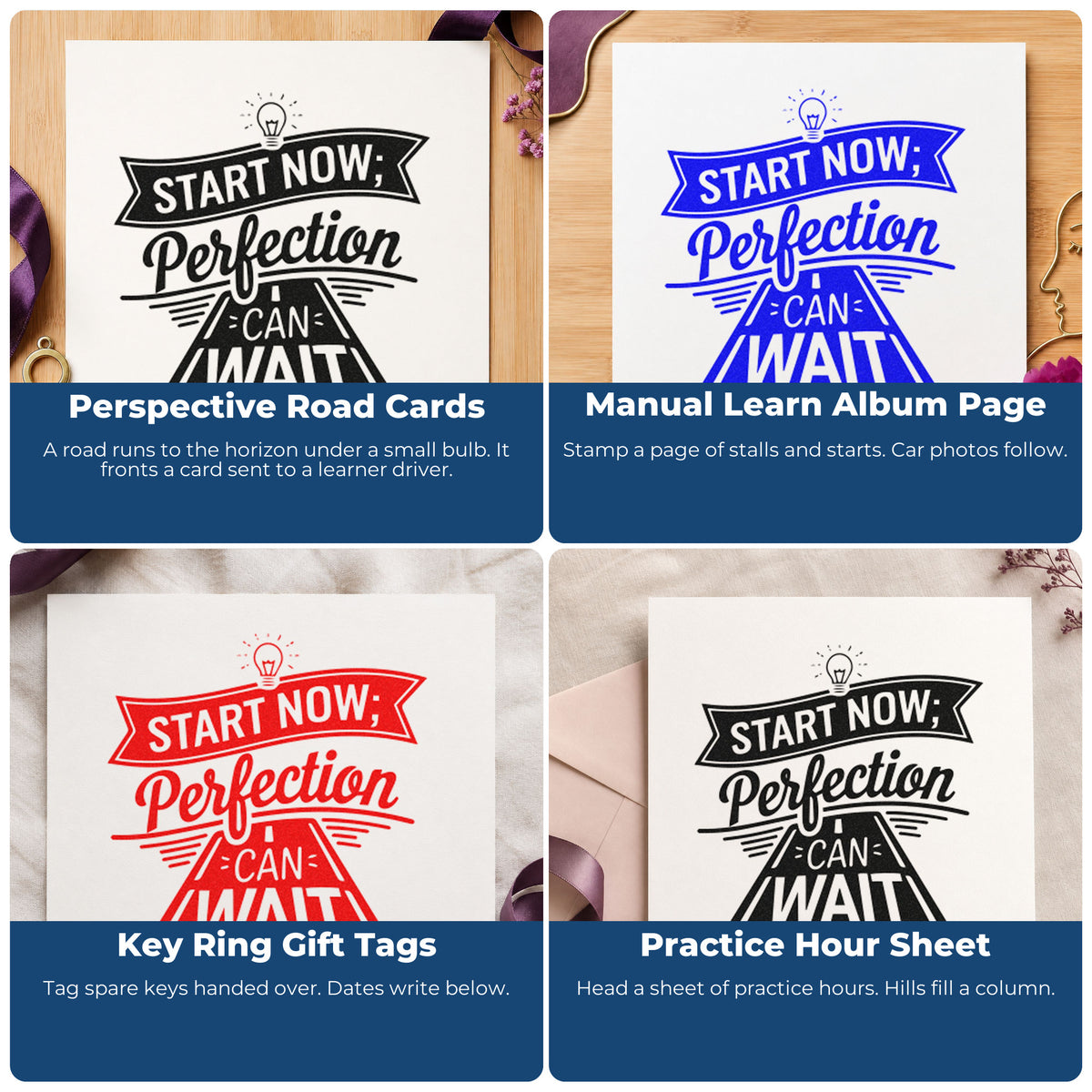 Four ways to use the Self-Inking Start Now Perfection Road Light Bulb Stamp: perspective road cards, manual learn album page, key ring gift tags and practice hour sheet.