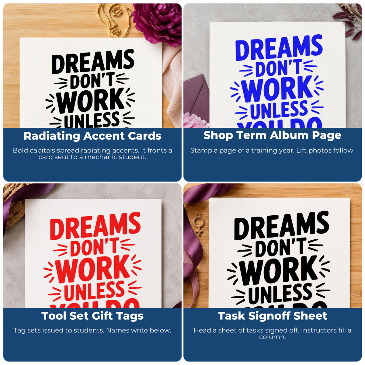 Four ways to use the Wood Handle Dreams Do Not Work Rubber Stamp: radiating accent cards, shop term album page, tool set gift tags and task signoff sheet.