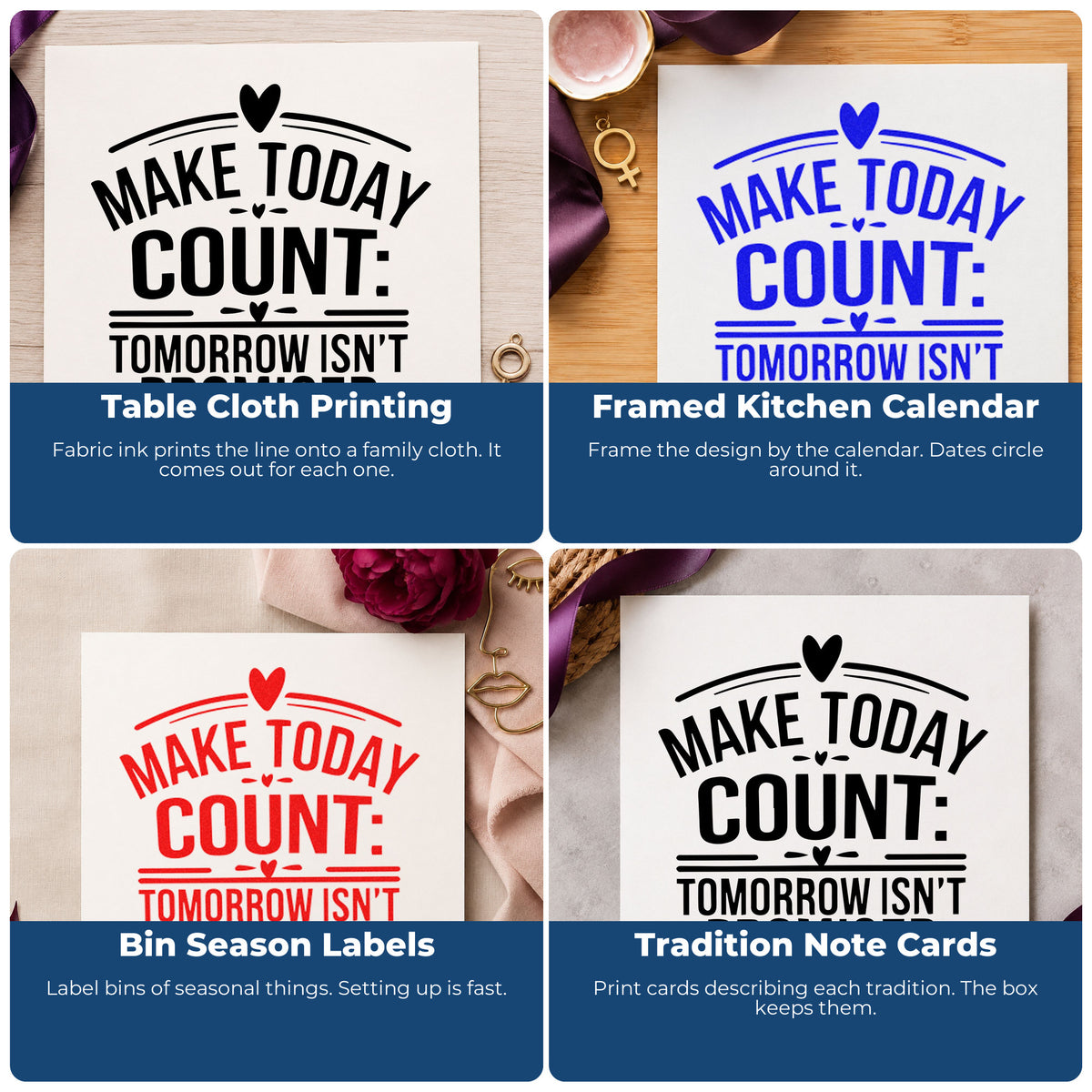 Four ways to use the Make Today Count Hearts Rubber Stamp – Wood Handle: table cloth printing, framed kitchen calendar, bin season labels and tradition note cards.