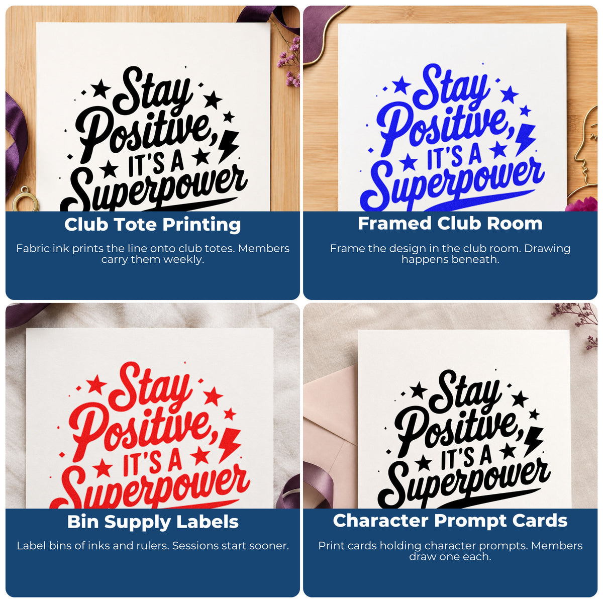 Four ways to use the Stay Positive It's A Superpower Wood Handle Stamp: club tote printing, framed club room, bin supply labels and character prompt cards.