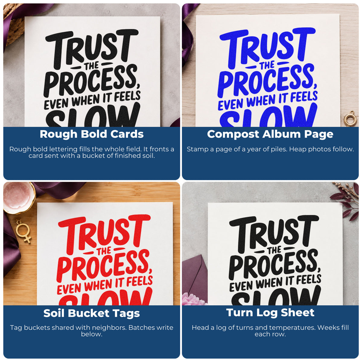 Four ways to use the Trust The Process Even When It Feels Slow Self-Inking Craft Stamp: rough bold cards, compost album page, soil bucket tags and turn log sheet.