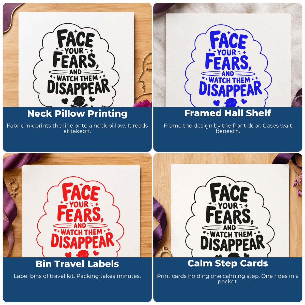 Four ways to use the Face Fears Watch Disappear Self-Inking Stamp: neck pillow printing, framed hall shelf, bin travel labels and calm step cards.