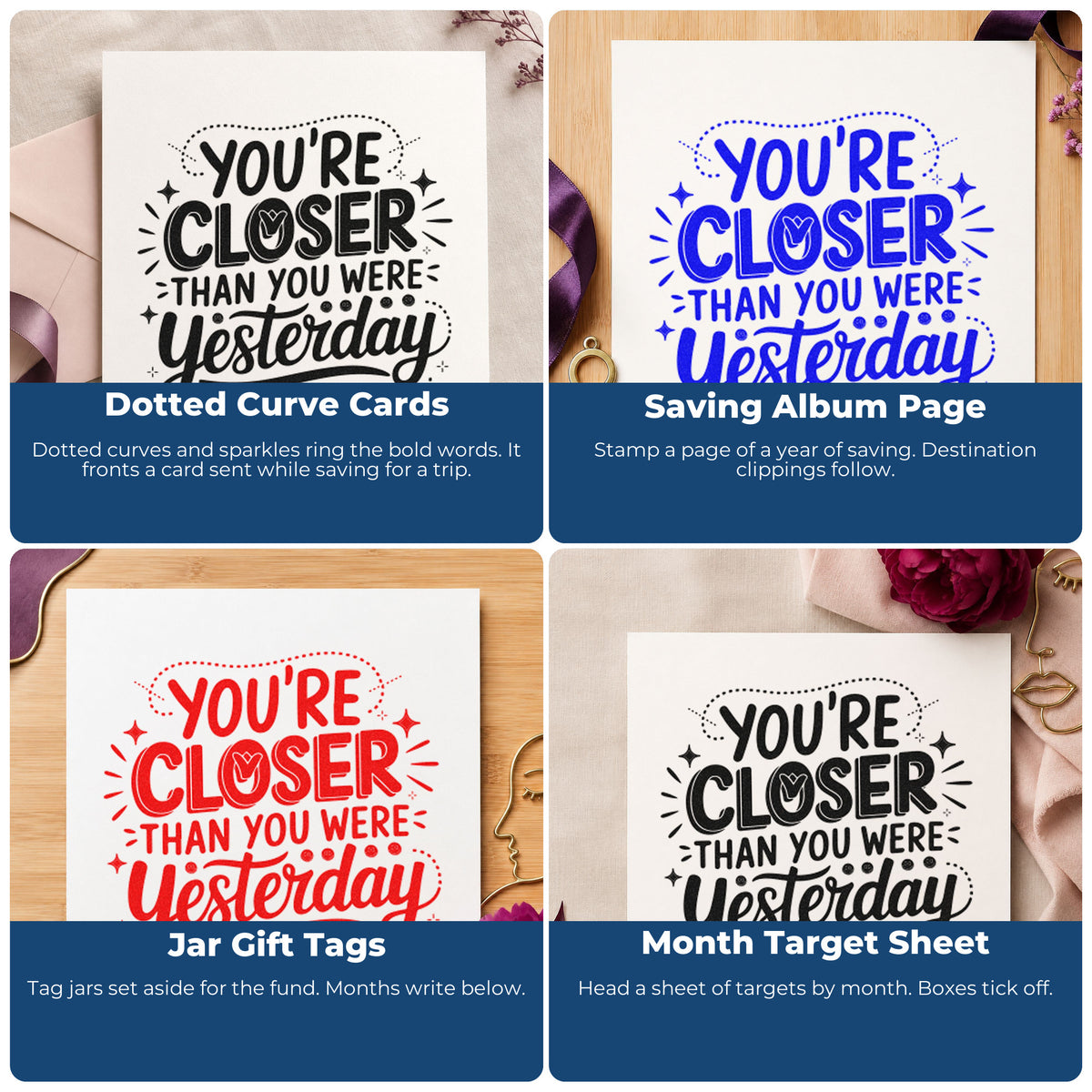 Four ways to use the You're Closer Than You Were Yesterday Pre-Inked Stamp – PSI: dotted curve cards, saving album page, jar gift tags and month target sheet.