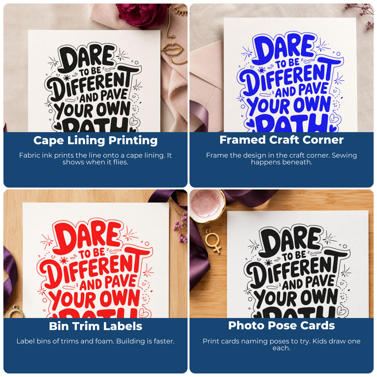 Four ways to use the Dare Different Own Path PSI Pre-Inked Stamp: cape lining printing, framed craft corner, bin trim labels and photo pose cards.