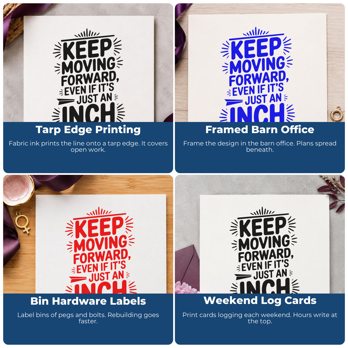 Four ways to use the Keep Moving Forward Inch Rubber Stamp – Wood Handle: tarp edge printing, framed barn office, bin hardware labels and weekend log cards.