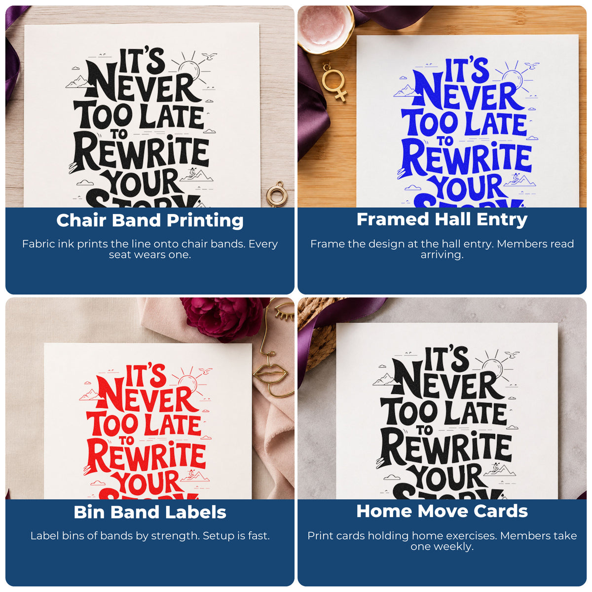 Four ways to use the It's Never Too Late To Rewrite Your Story Self-Inking Stamp: chair band printing, framed hall entry, bin band labels and home move cards.