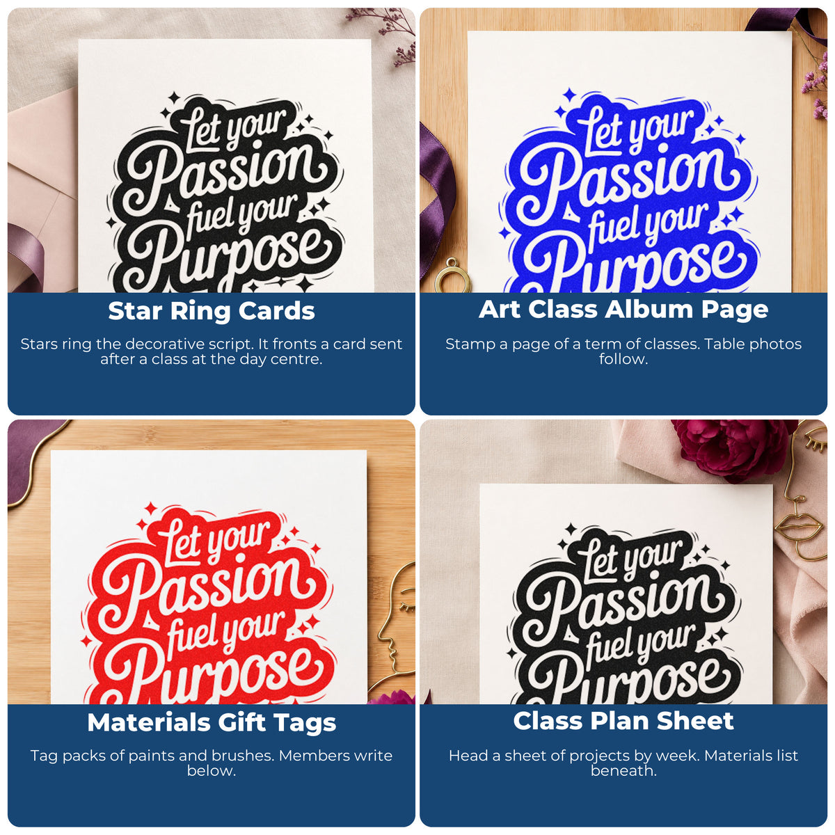 Four ways to use the Wood Handle Passion Fuel Your Purpose Rubber Stamp: star ring cards, art class album page, materials gift tags and class plan sheet.