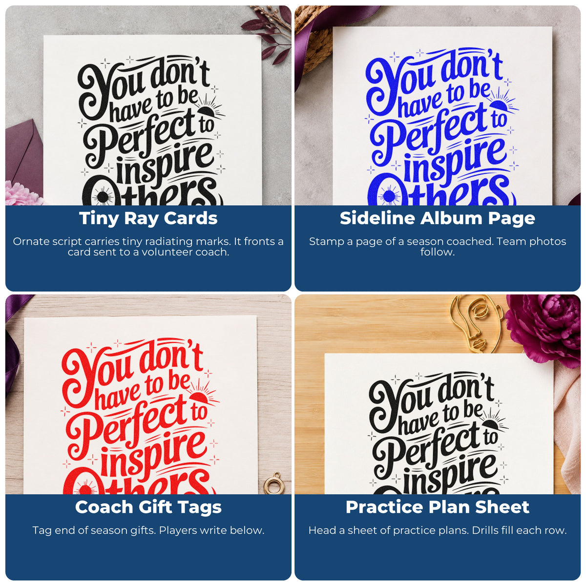 Four ways to use the Slim Pre-Inked Inspire Others Without Perfection Script Lettering Stamp: tiny ray cards, sideline album page, coach gift tags and practice plan sheet.