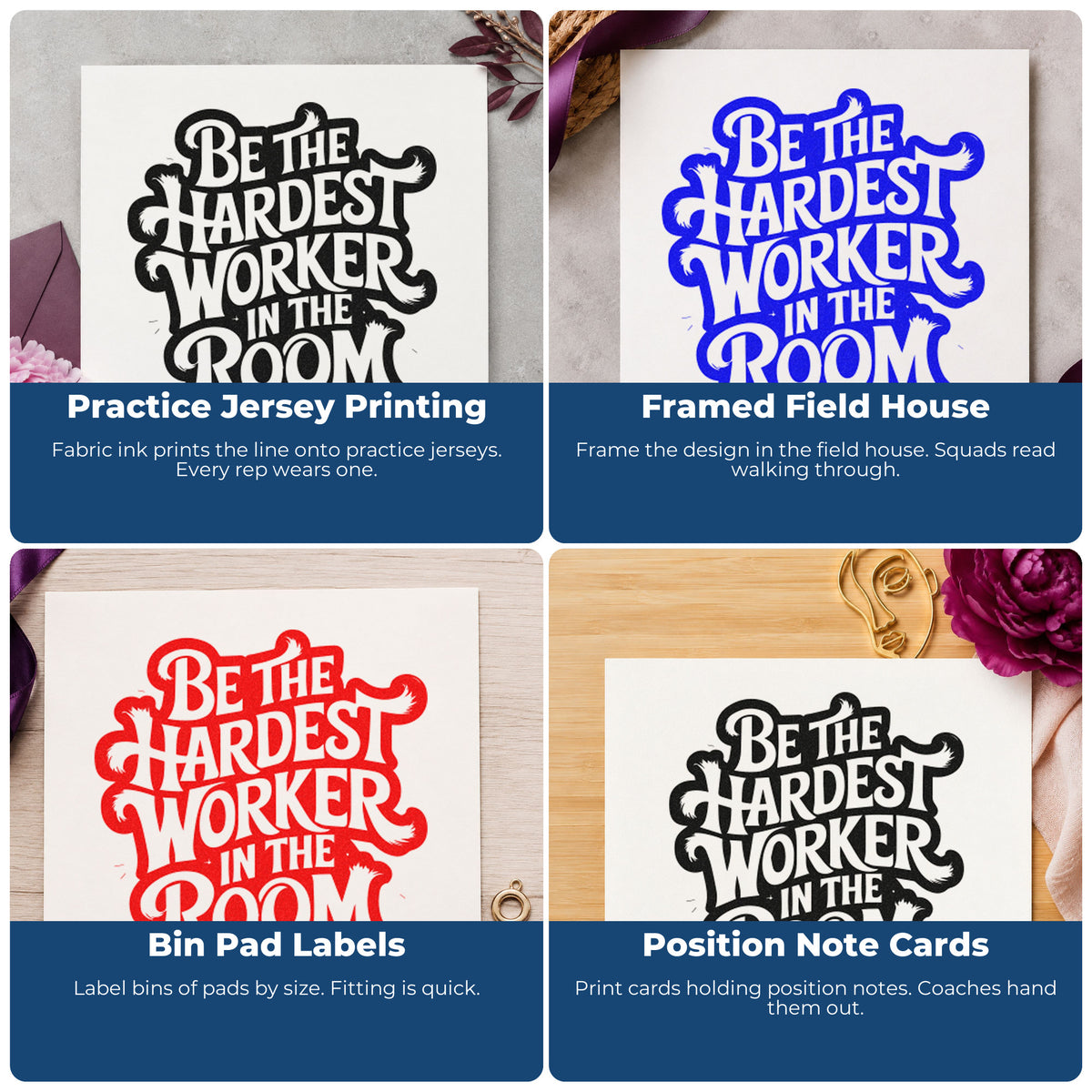 Four ways to use the Be The Hardest Worker In The Room Wood Handle Stamp: practice jersey printing, framed field house, bin pad labels and position note cards.