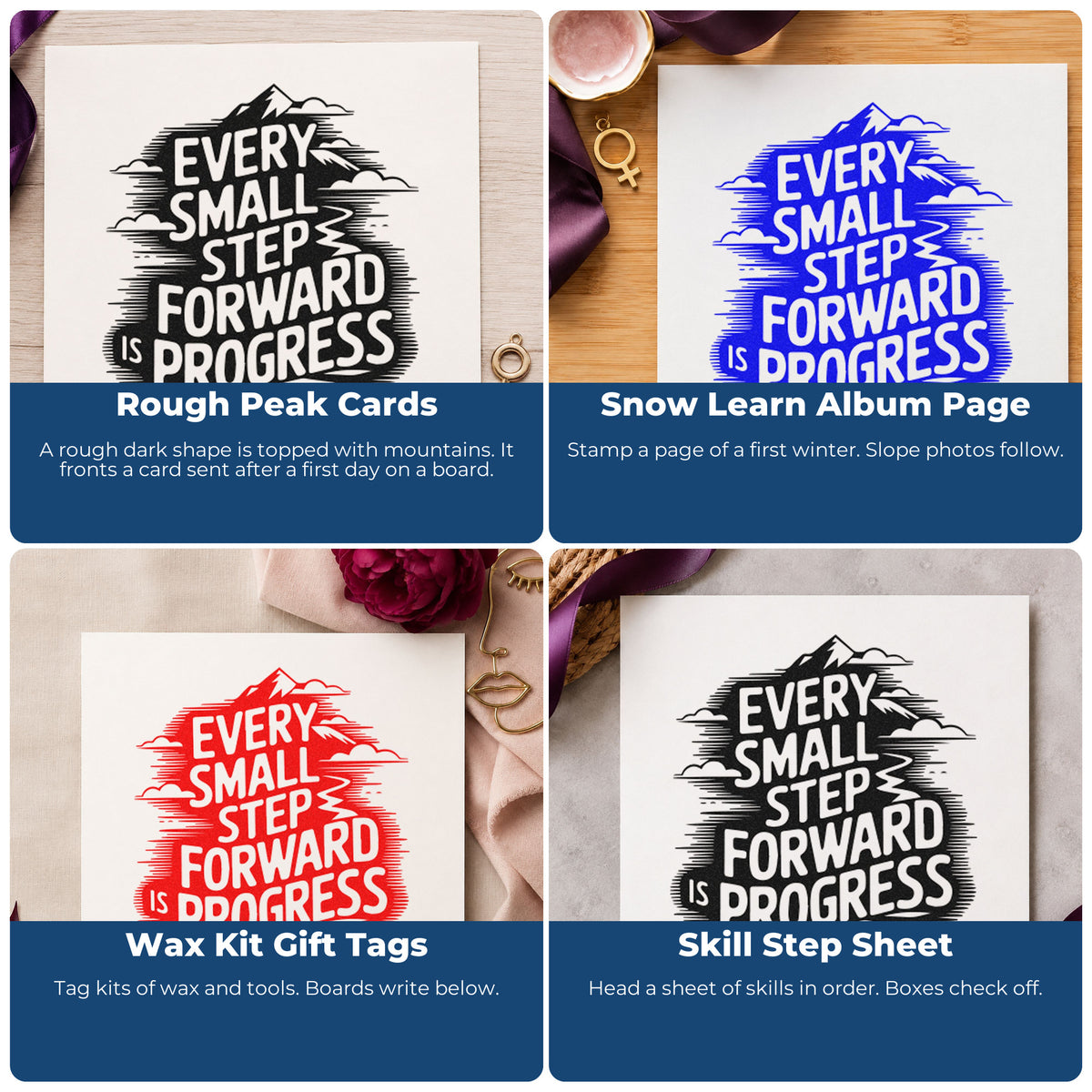 Four ways to use the Every Small Step Forward Is Progress Self-Inking Stamp: rough peak cards, snow learn album page, wax kit gift tags and skill step sheet.