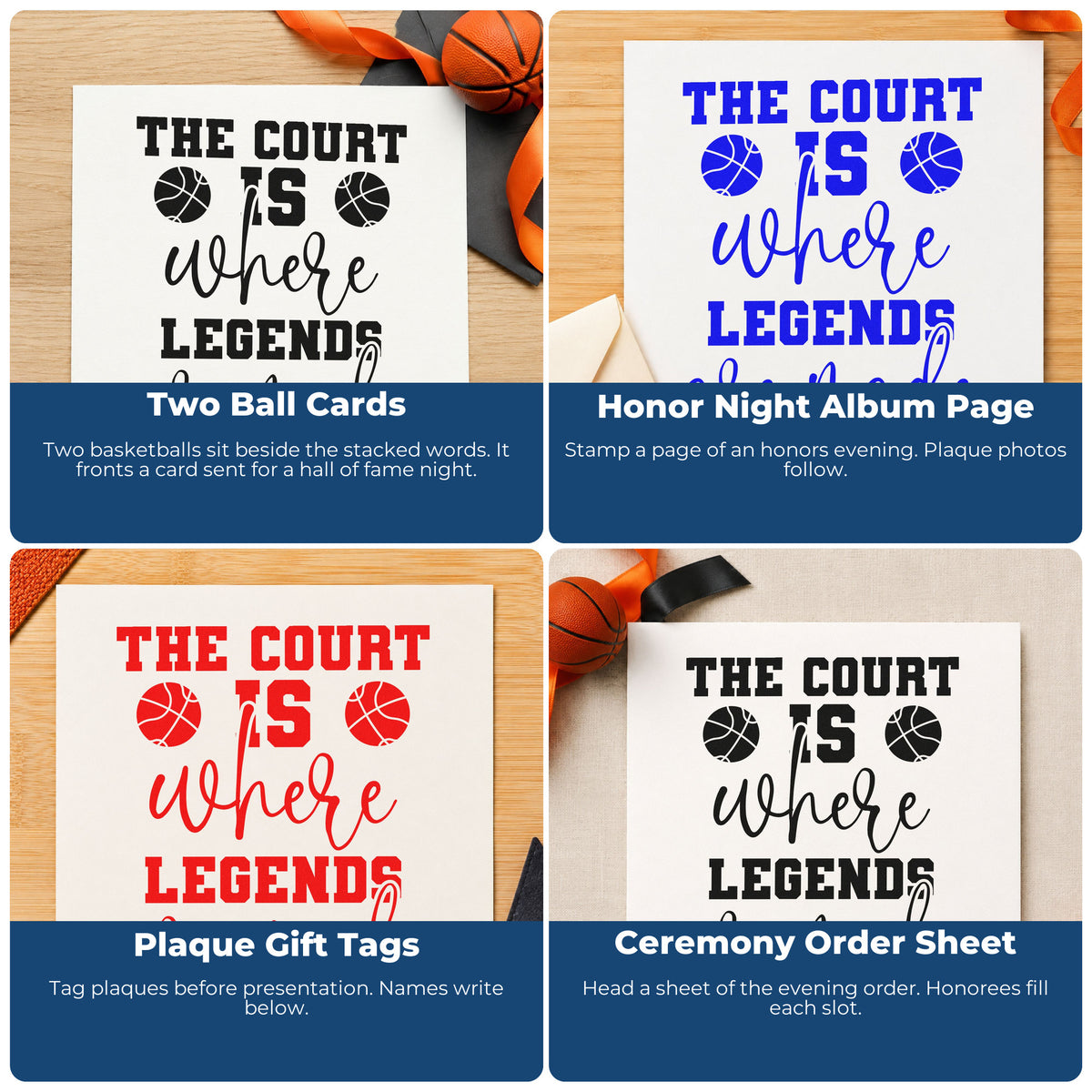 Four ways to use the Court Where Legends Made Stamp – Self-Inking: two ball cards, honor night album page, plaque gift tags and ceremony order sheet.
