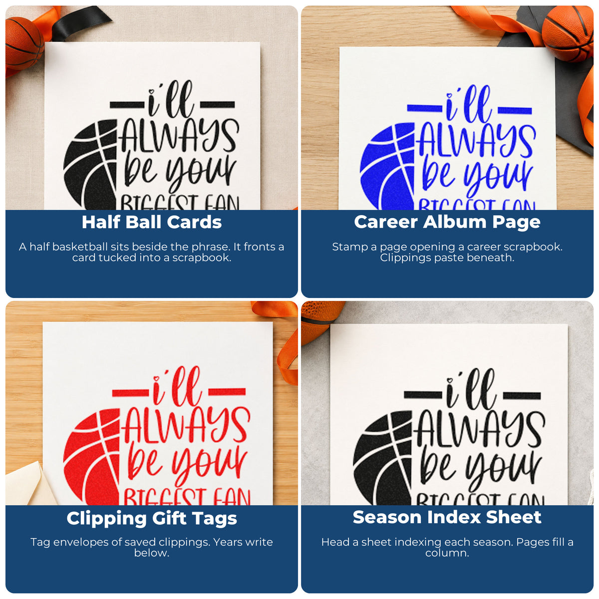 Four ways to use the I'll Always Be Your Biggest Fan Basketball Premium Wooden Stamp - Vintage Pro: half ball cards, career album page, clipping gift tags and season index sheet.