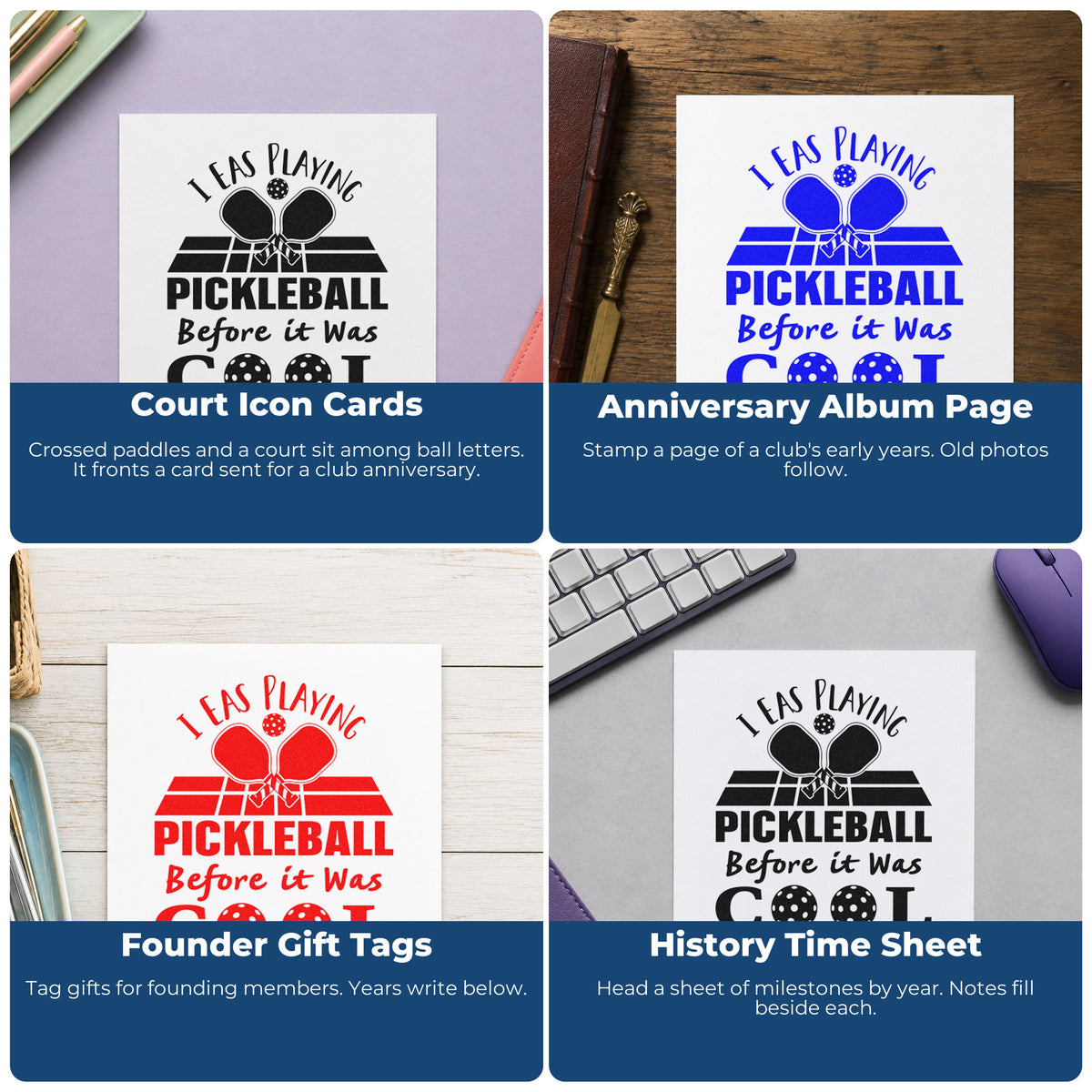 Four ways to use the I Was Playing Pickleball Before It Was Cool Stamp – Duo Hand: court icon cards, anniversary album page, founder gift tags and history time sheet.