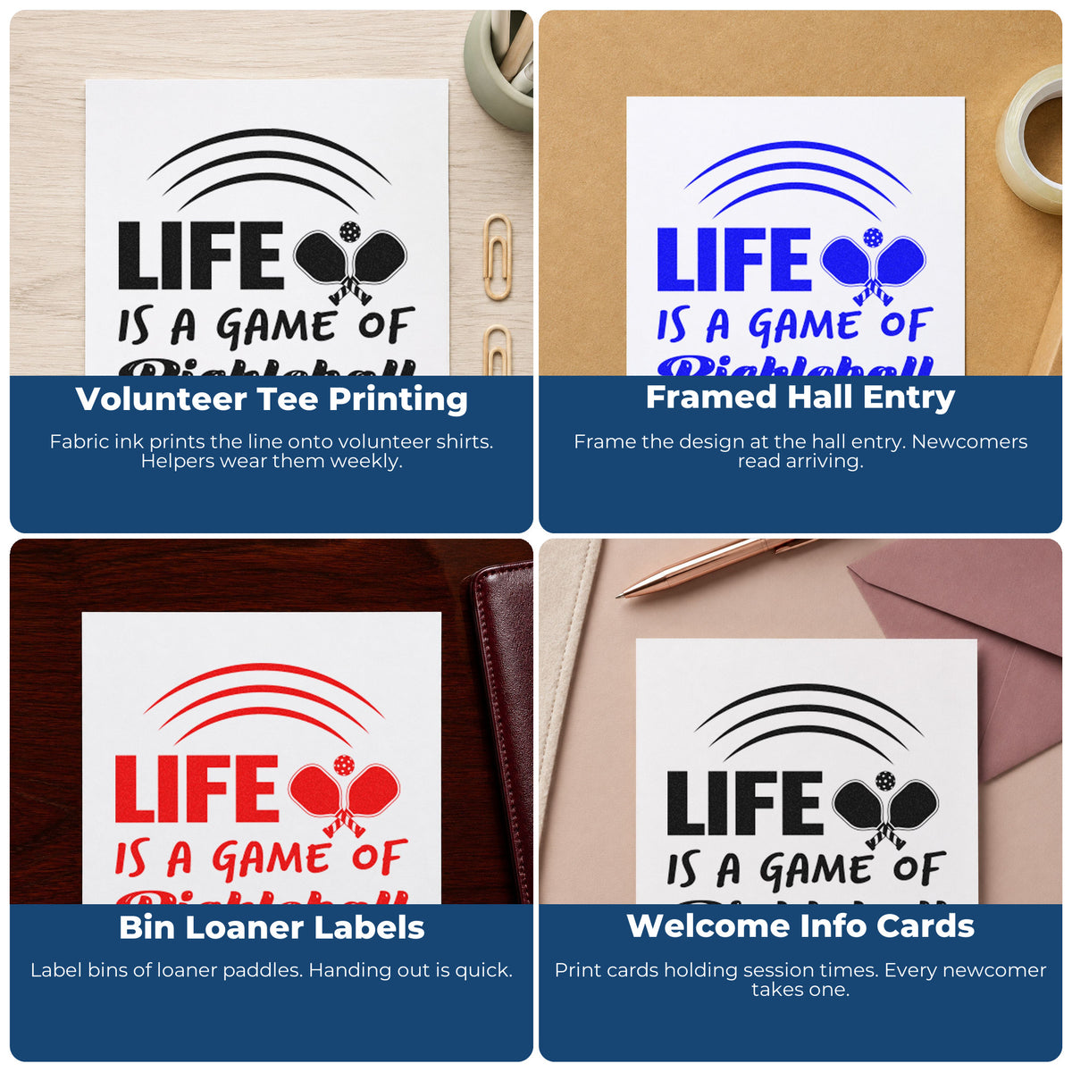 Four ways to use the Life Is A Game Of Pickleball Slim Pre-Inked Stamp: volunteer tee printing, framed hall entry, bin loaner labels and welcome info cards.