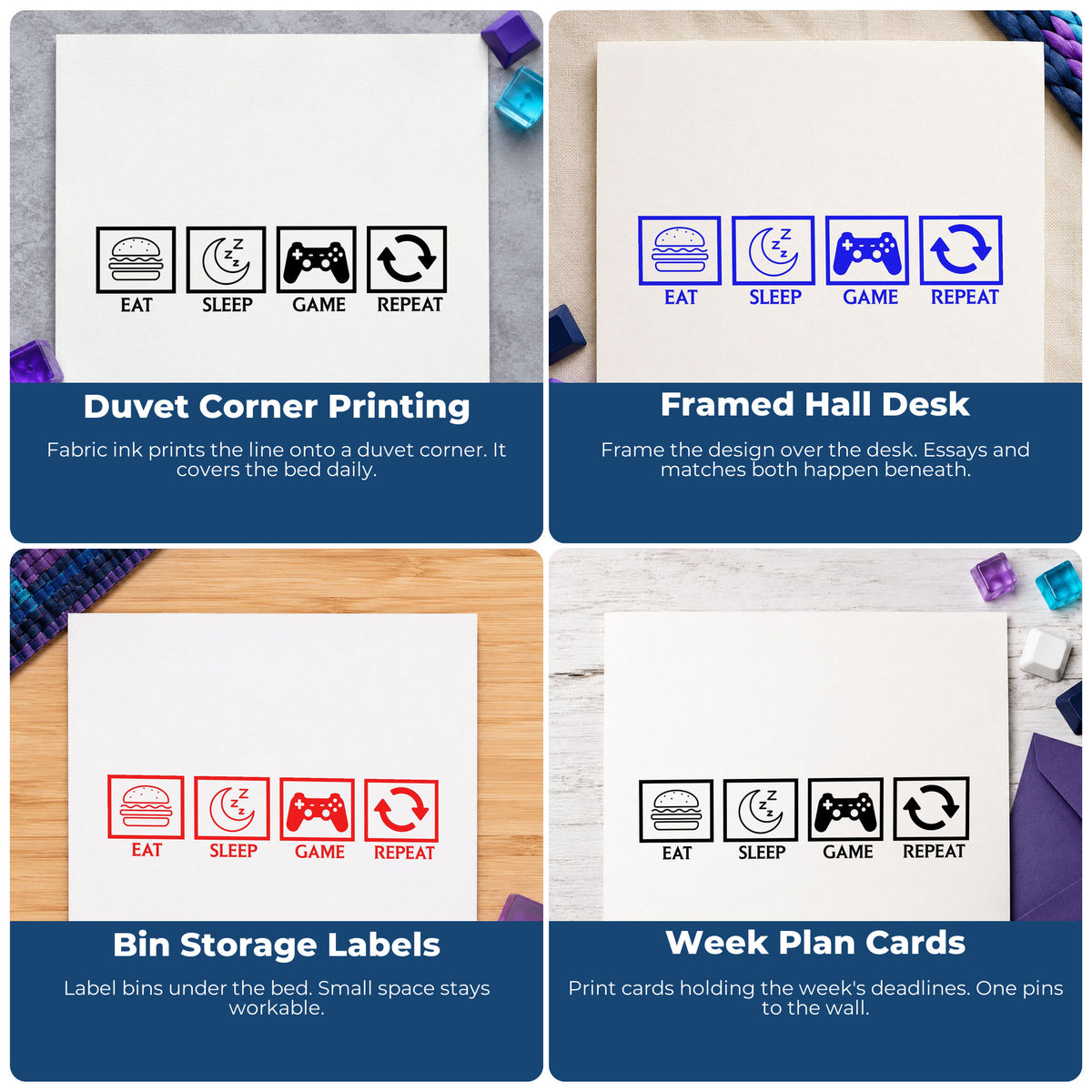 Four ways to use the Eat Sleep Game Repeat Rubber Stamp – Wood Handle: duvet corner printing, framed hall desk, bin storage labels and week plan cards.