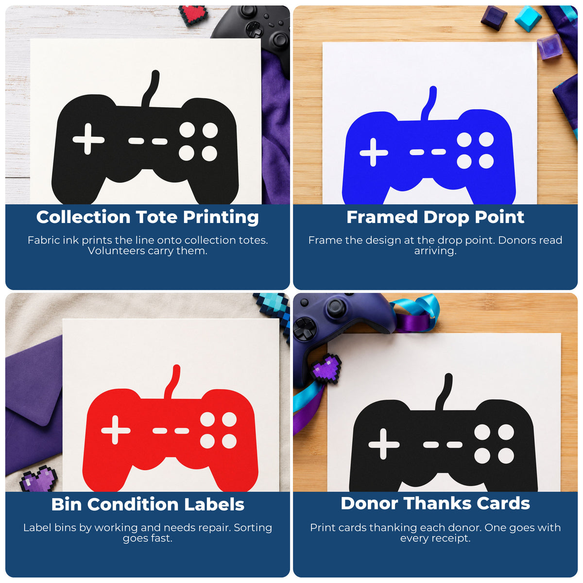 Four ways to use the Wired Controller With Center Marks Rubber Stamp – Wood Handle: collection tote printing, framed drop point, bin condition labels and donor thanks cards.