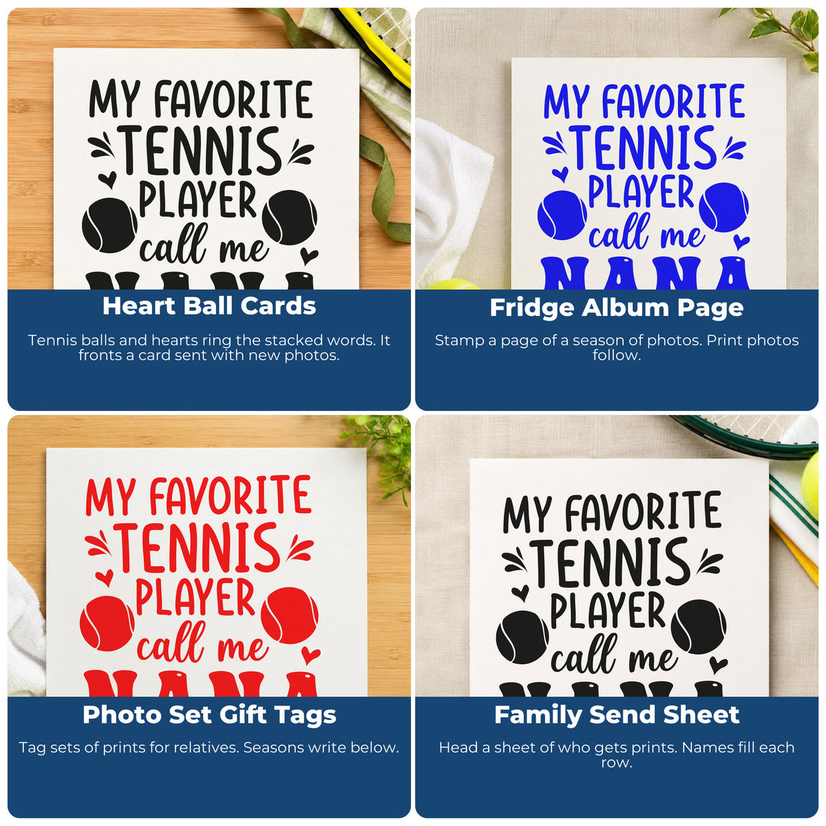 Four ways to use the Favorite Tennis Player Nana With Hearts Self-Inking Craft Stamp: heart ball cards, fridge album page, photo set gift tags and family send sheet.